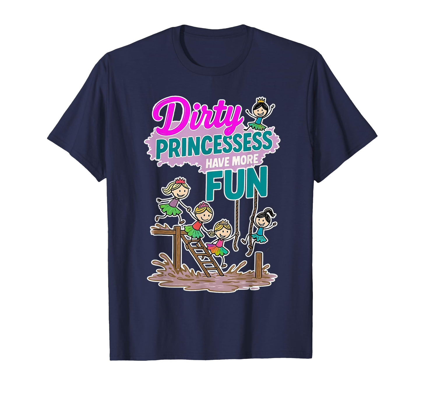 Dirty Princesses Obstacle Mud Run Squad T-Shirt