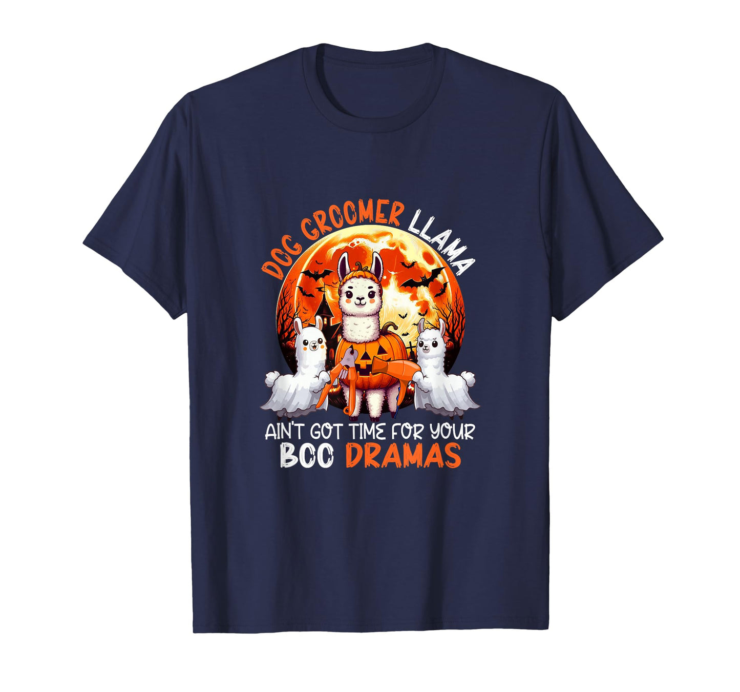 Dog Groomer Llama Funny Sarcastic Boo Dramas Halloween T-Shirt