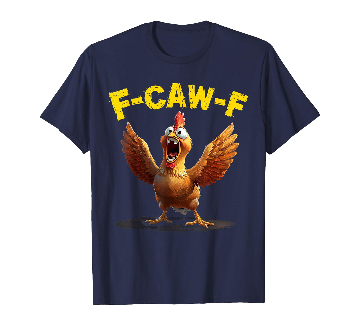 F-Caw-F Chicken T-Shirt