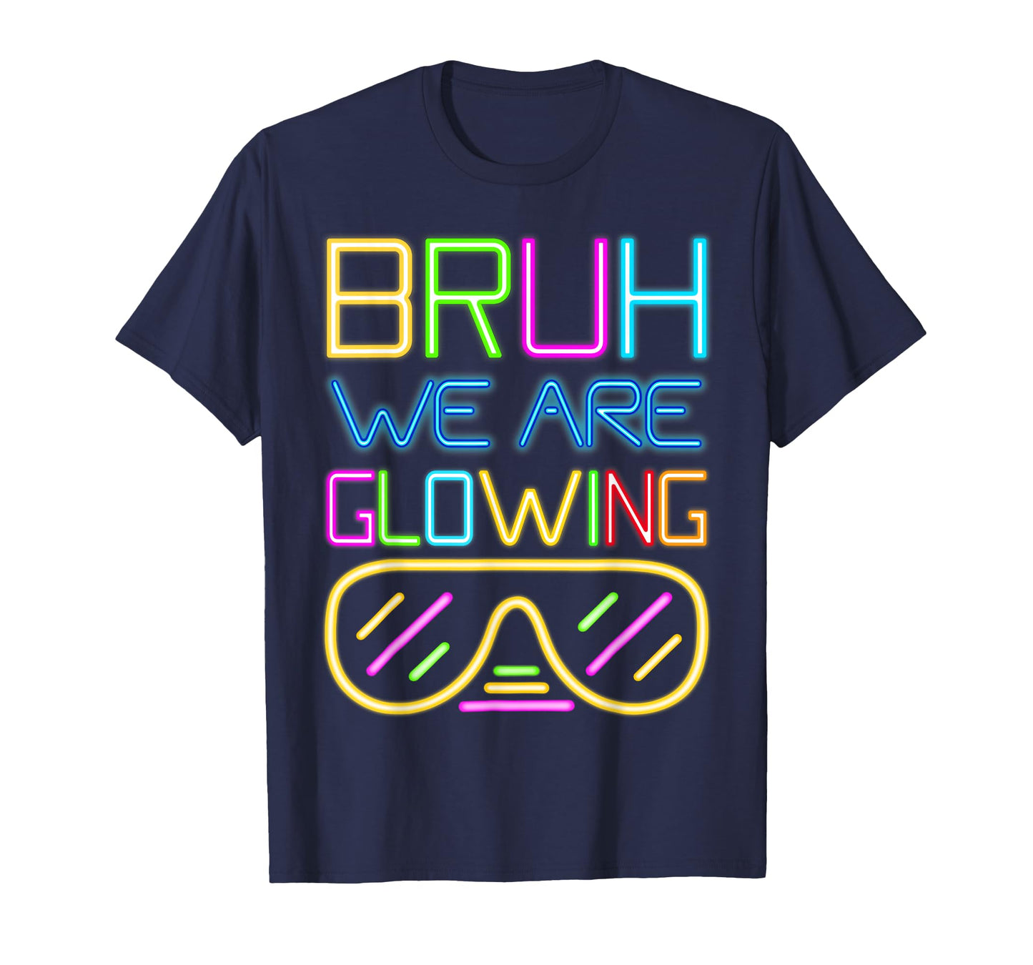 Retro Bruh We Are Glowing In My Glowing Era Colorful T-Shirt