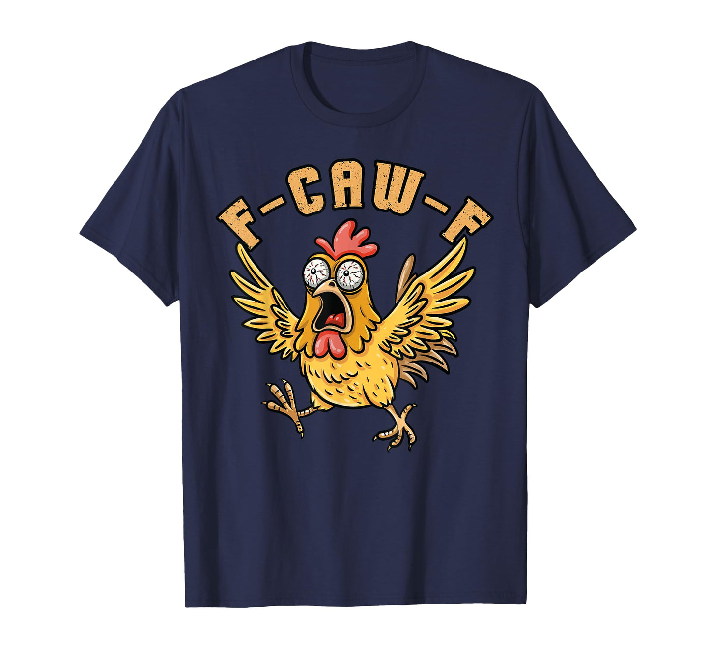 Funny Chicken Rooster Meme F Caw F Poultry Farm Farmer Gift T-Shirt