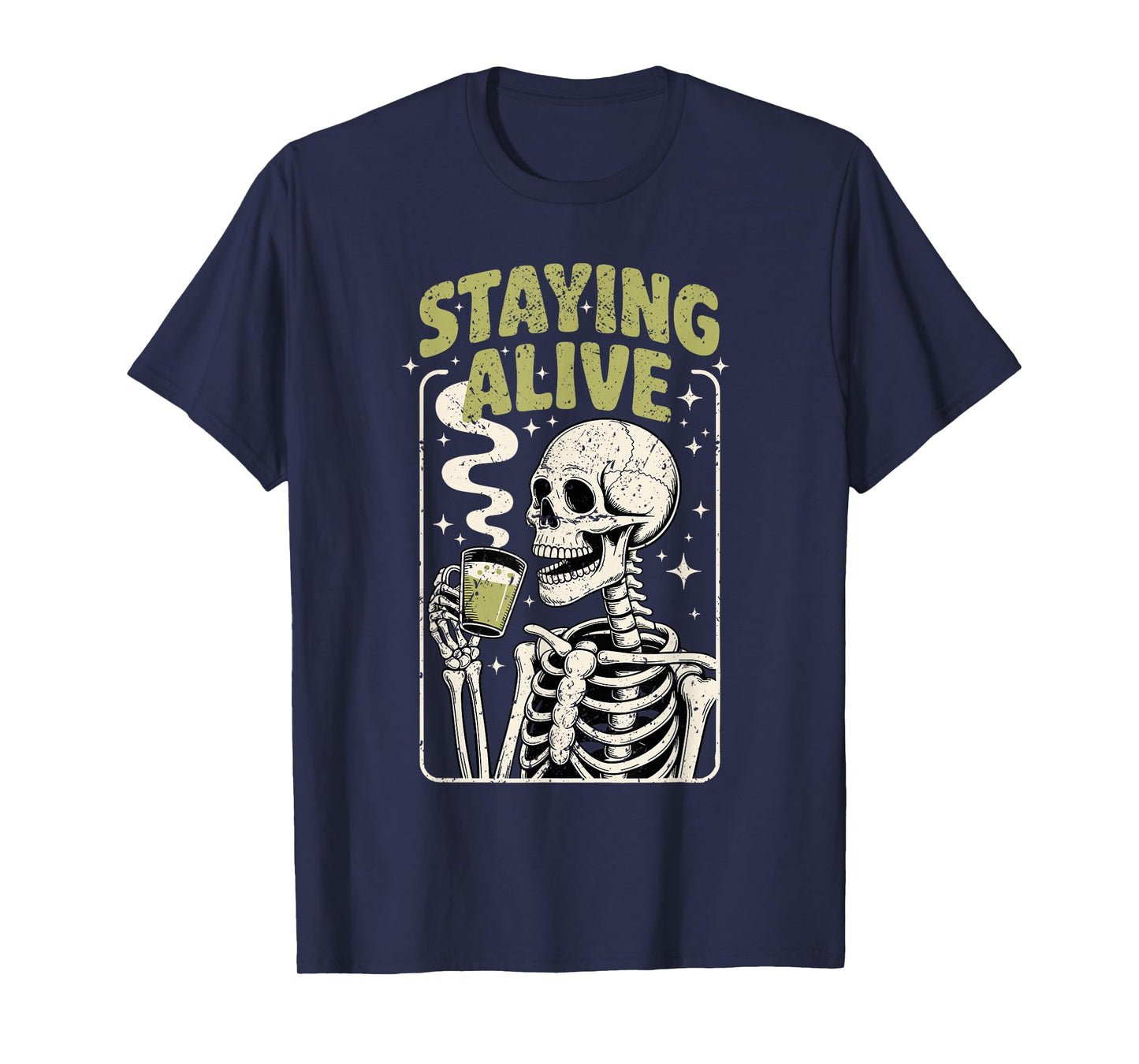 Staying Alive Skeleton Drinking hot Matcha Gothic Halloween T-Shirt