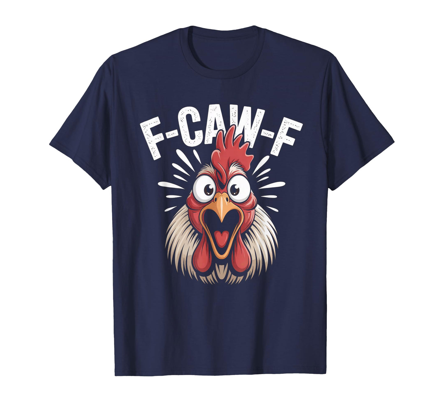Funny F-Caw-F Chicken Farm Animal Humor T-Shirt