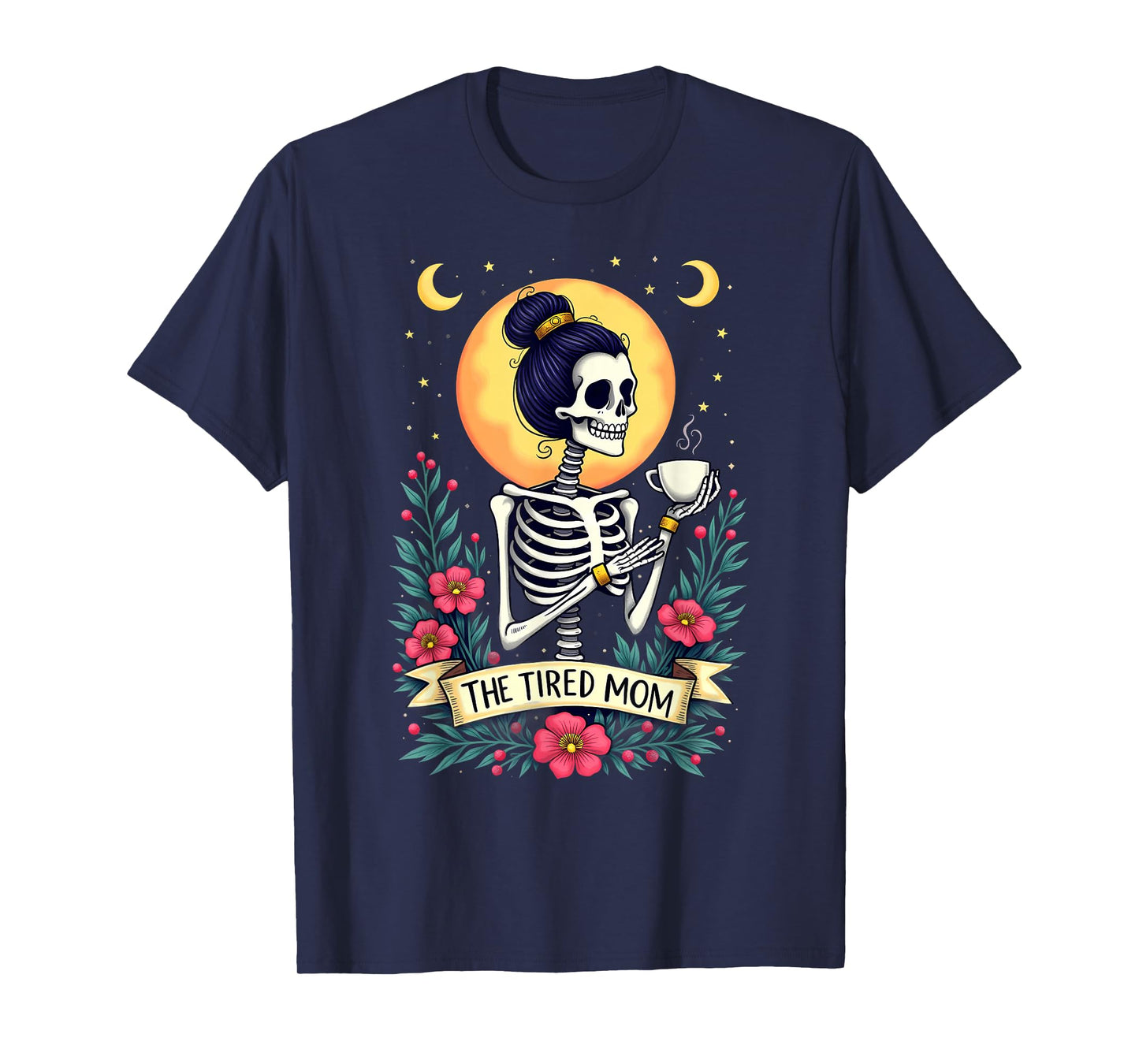 Gothic Tarot Card Skeleton Coffee The Tired Mom T-Shirt