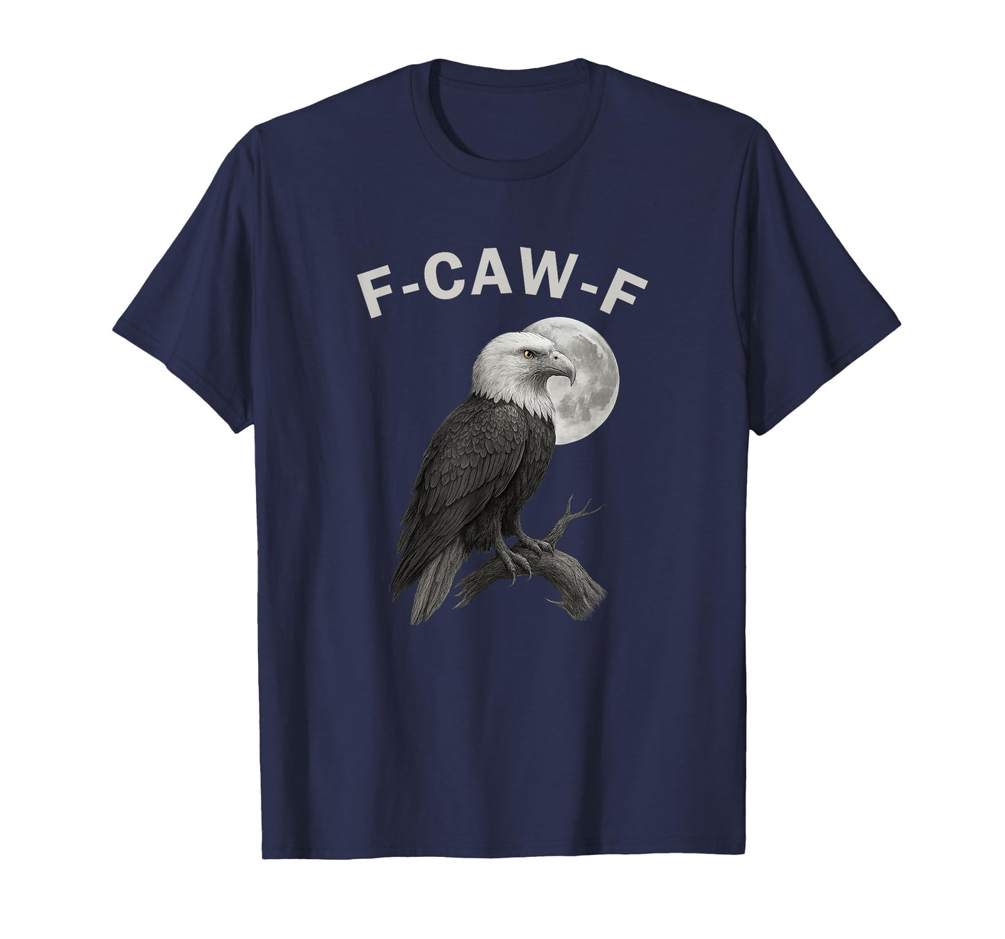 Eagle F-Caw-F Funny Black Bird Moon Gothic Adult Humor T-Shirt