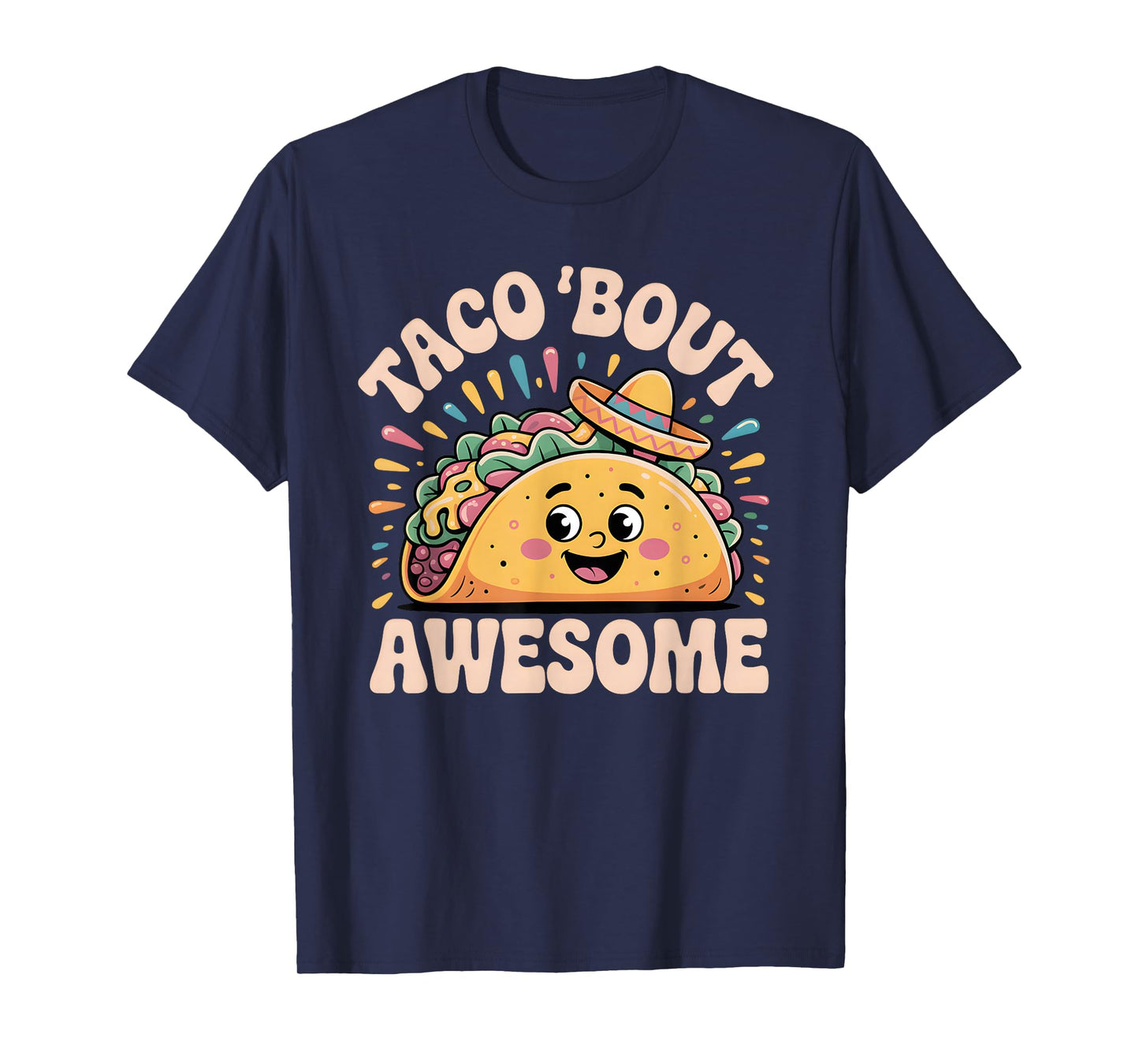 Taco Bout Awesome Cute Funny Mexican Food Pun Humor Lover T-Shirt