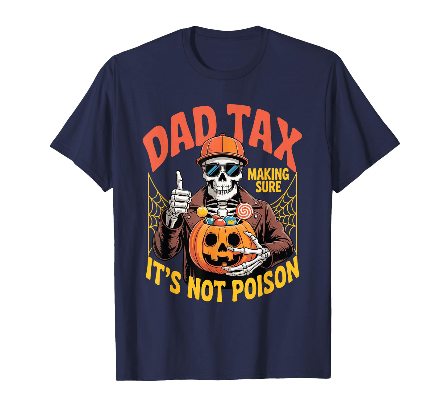 Skeleton Halloween Dad Tax Making Sure It's Not Poison T-Shirt