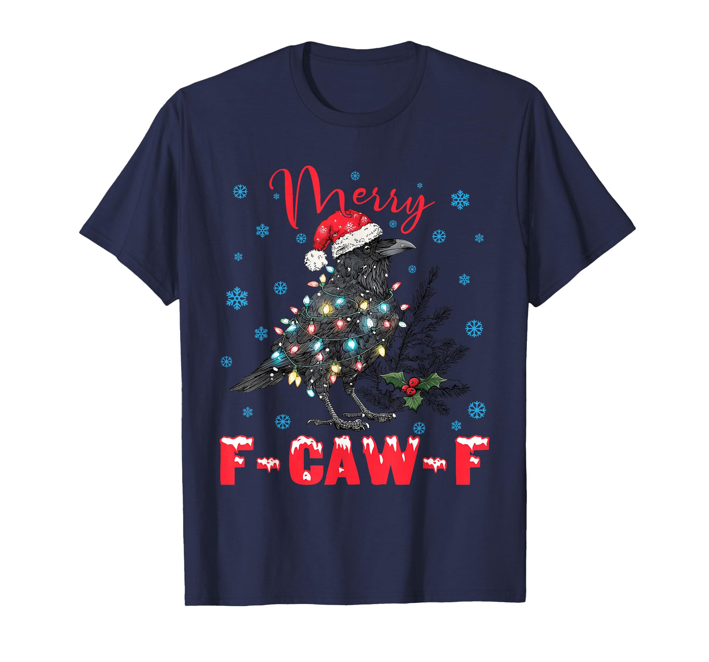 Merry F-Caw-F Christmas Black Crow Funny Black Bird Meme T-Shirt