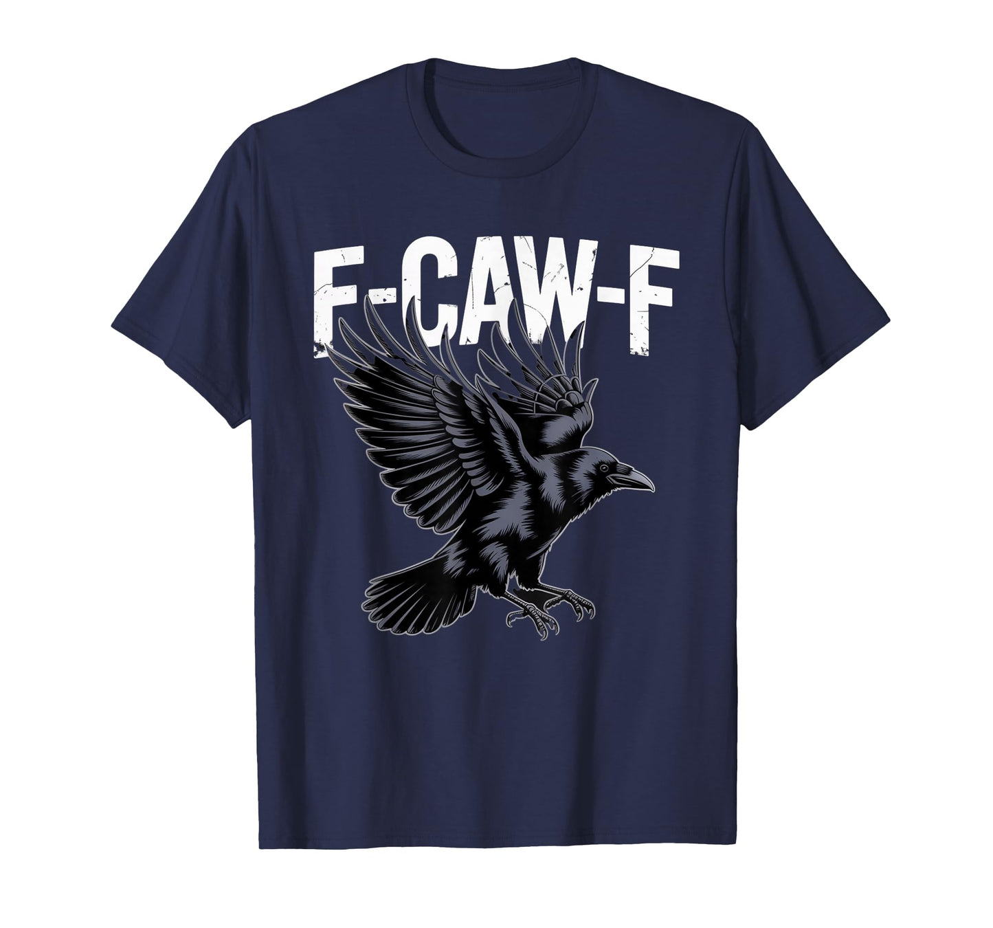 F-Caw-F Gothic Sarcasm for Dark Humor Lovers T-Shirt
