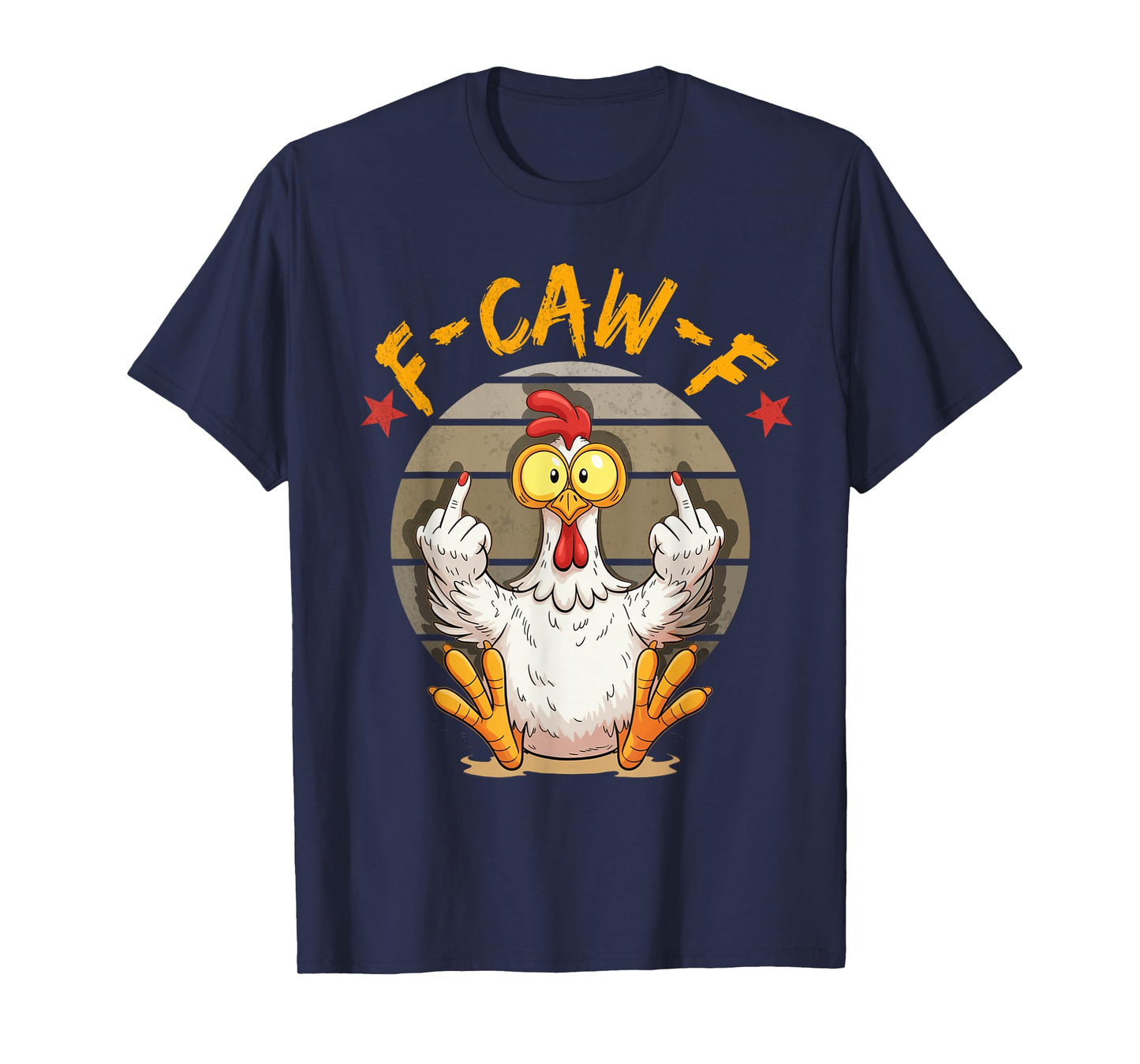 F-Caw-F Funny Chicken Humor F-Caw-F Quote Rooster Meme T-Shirt