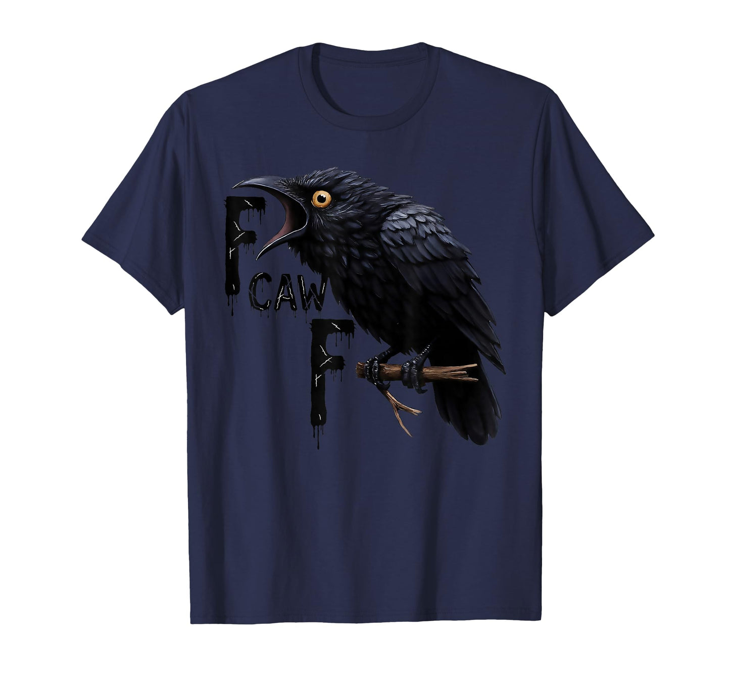 F-Caw-F Black Crow Raven Funny Bird Cawing Grunge Halloween T-Shirt