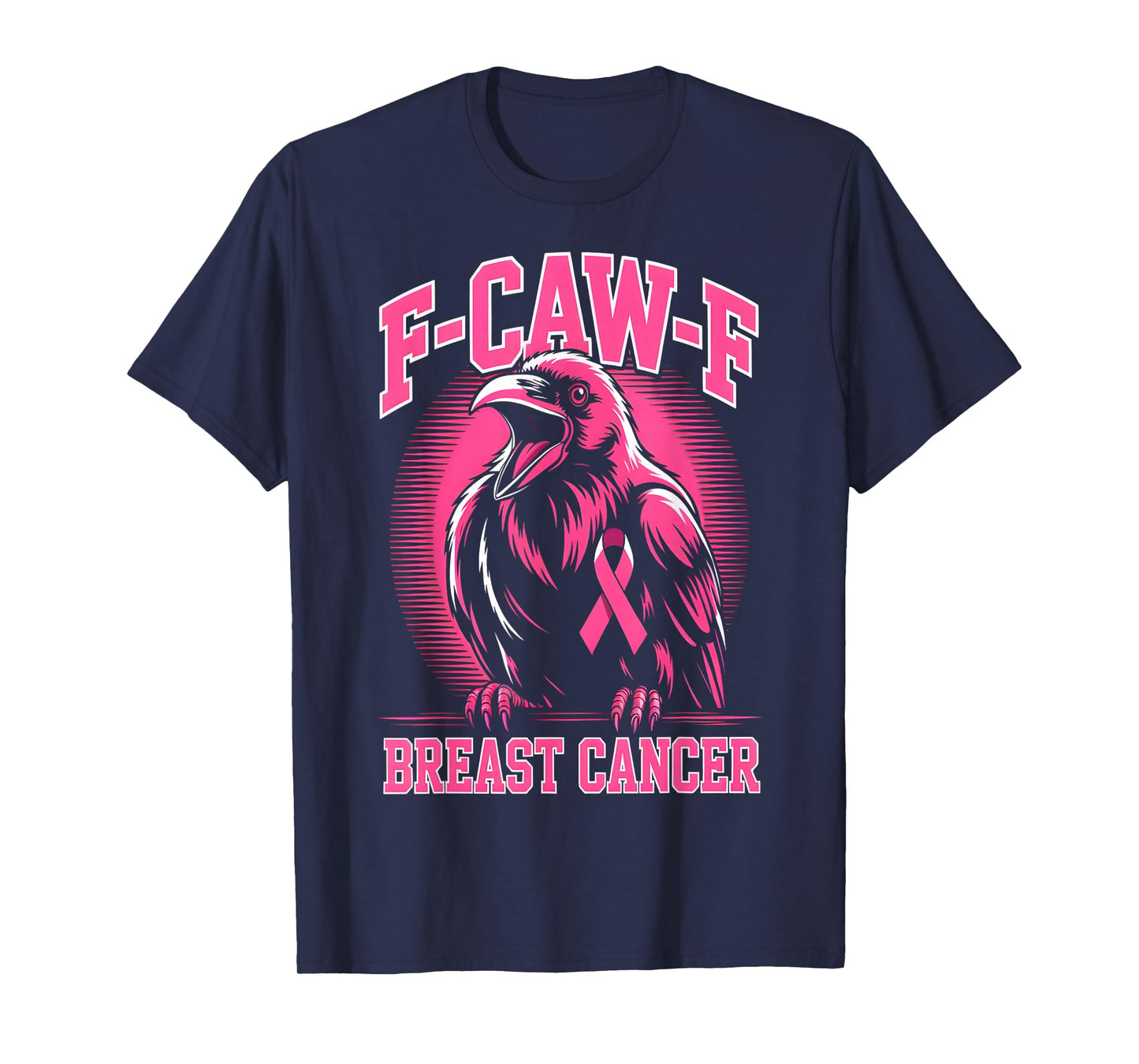 F-Caw-F Breast Cancer Awareness Funny Raven Crow Pink Ribbon T-Shirt