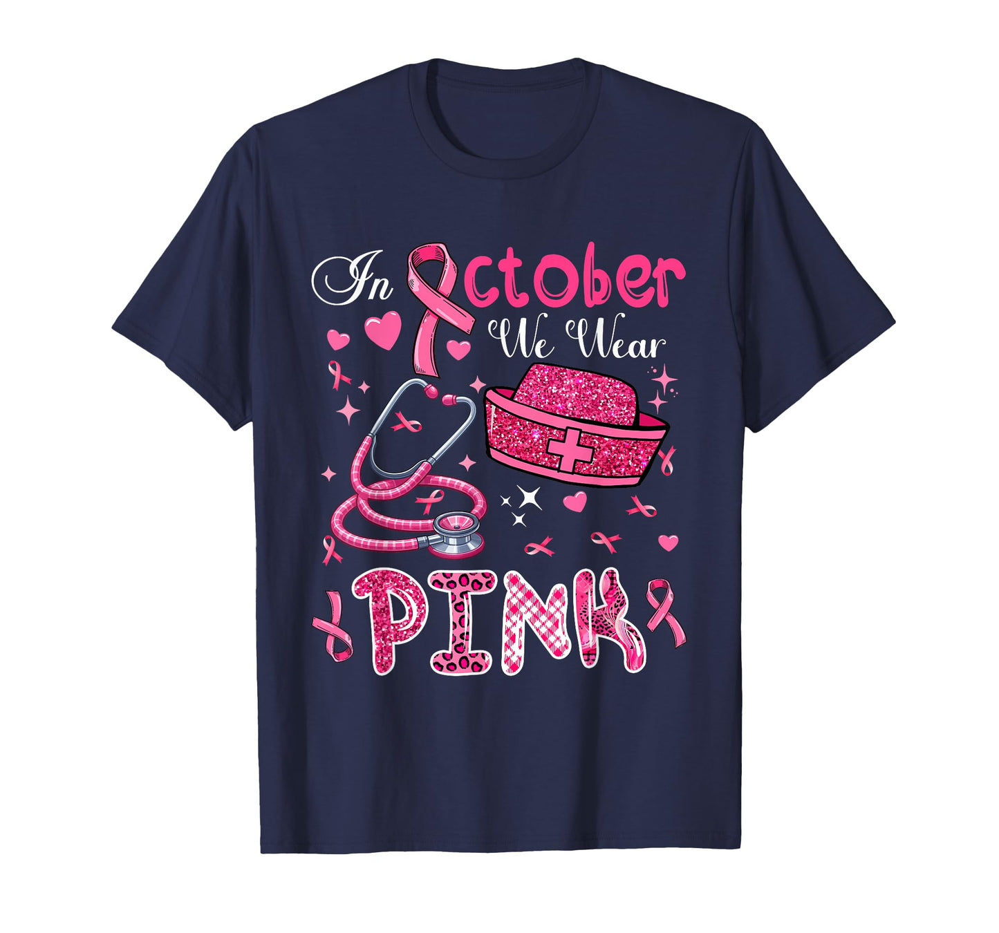 In October We Wear Pink Breast Cancer Awareness Nurse T-Shirt