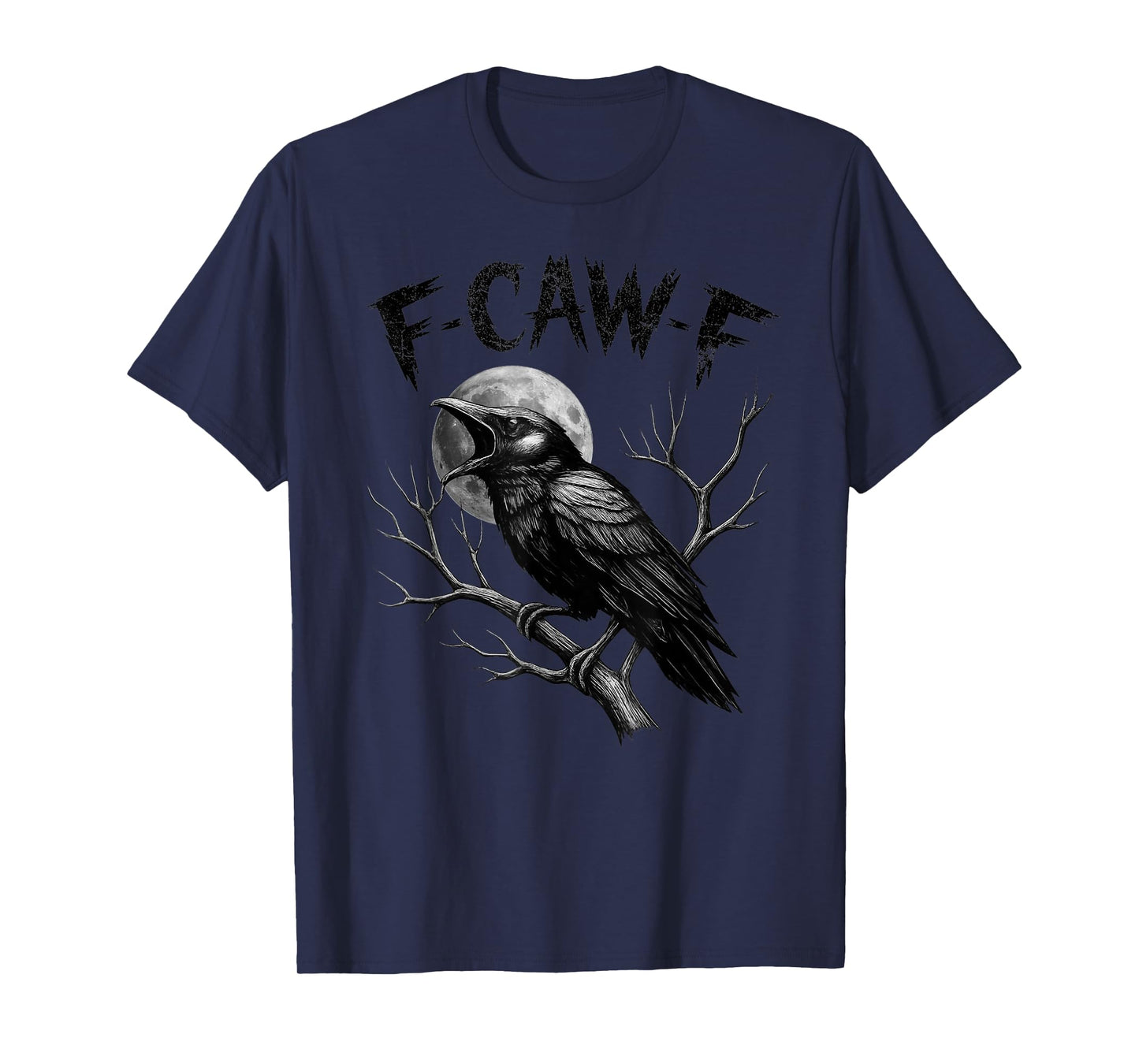 F-Caw-F Black Crow Funny Black Bird Raven Moon Gothic Humor T-Shirt