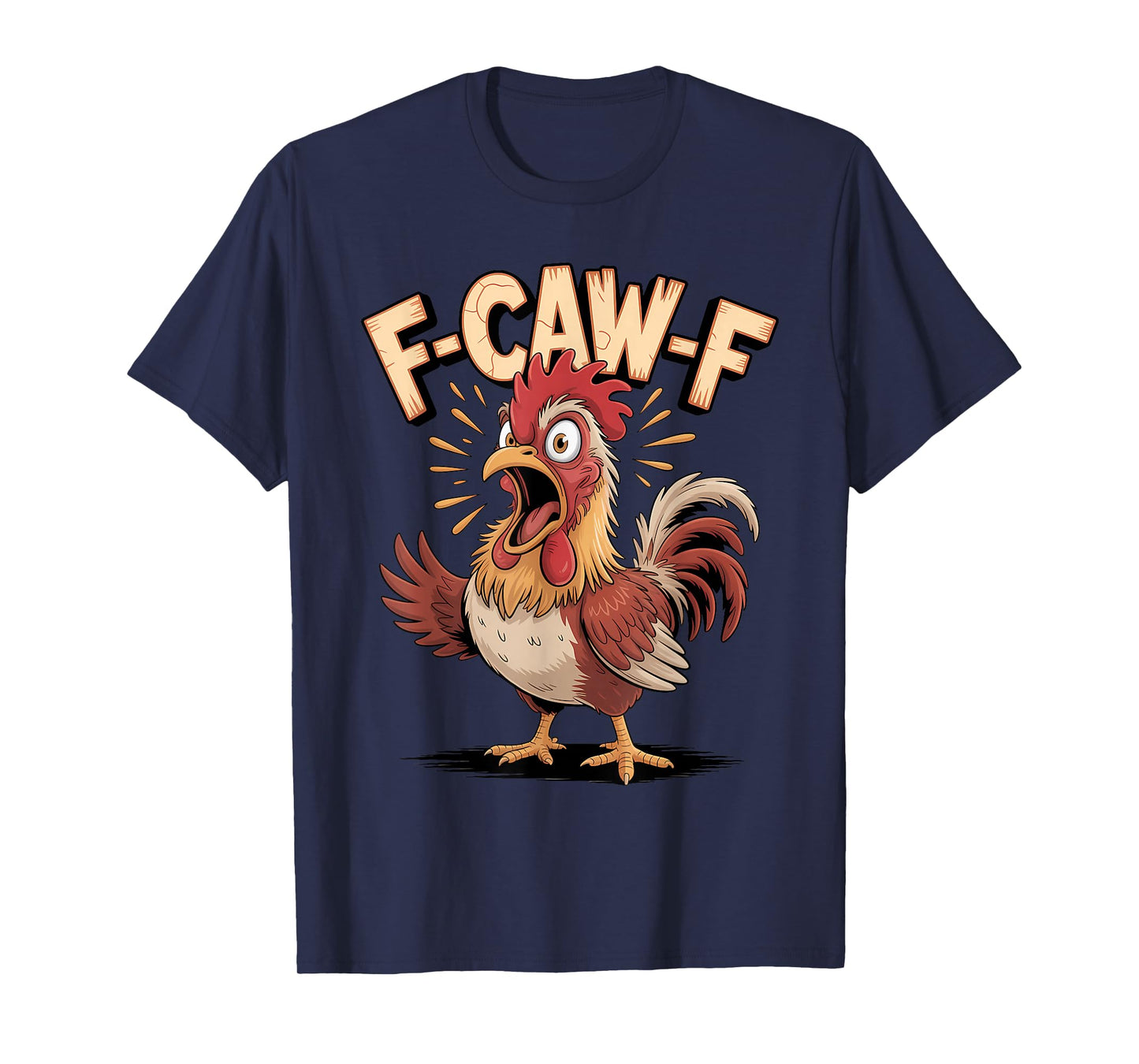 F CAW F Angry Rooster Chicken Farm Humor T-Shirt