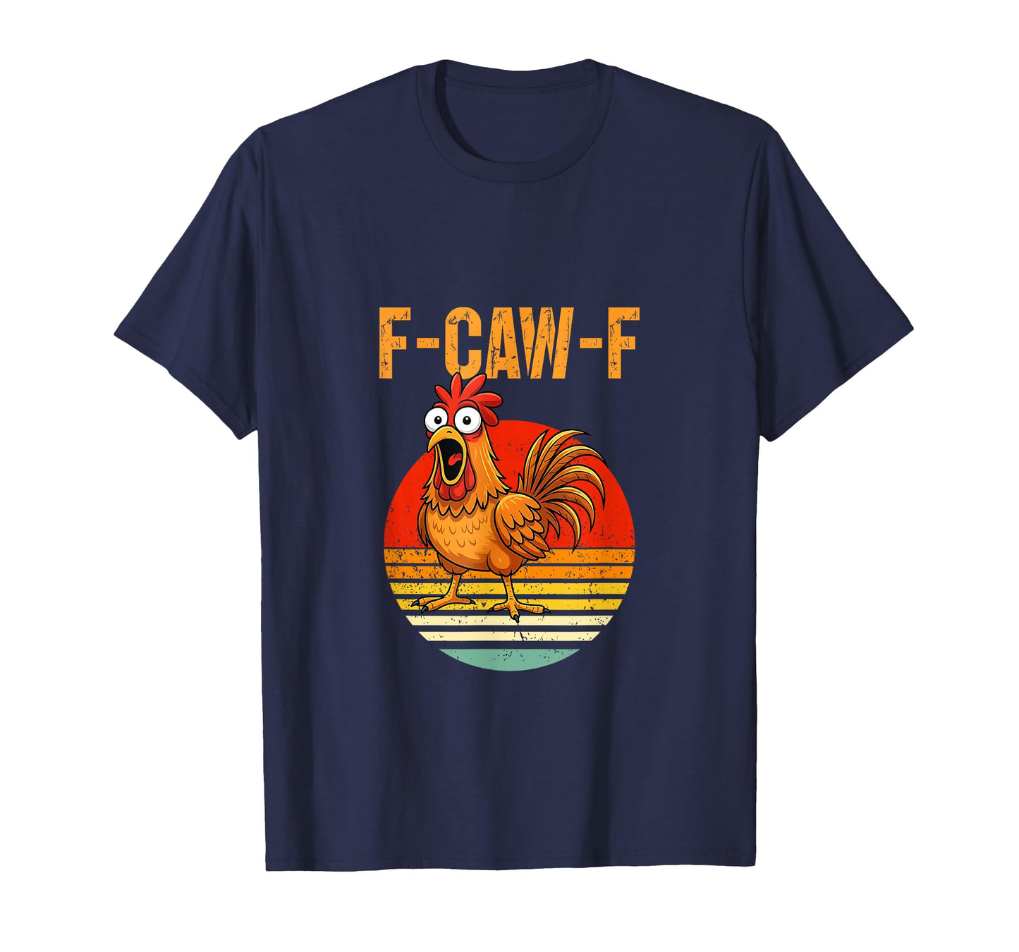 F-Caw-F Chicken Vintage Sunset T-Shirt