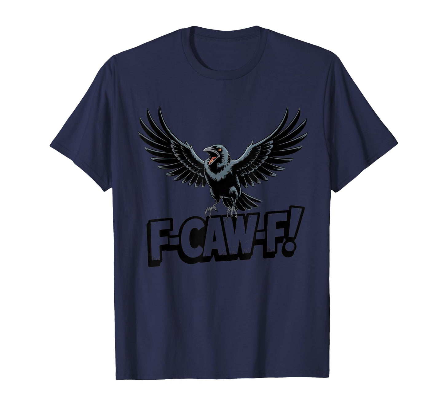 F-Caw-F Crow Halloween and Fall Graphic Tee for Men Women T-Shirt