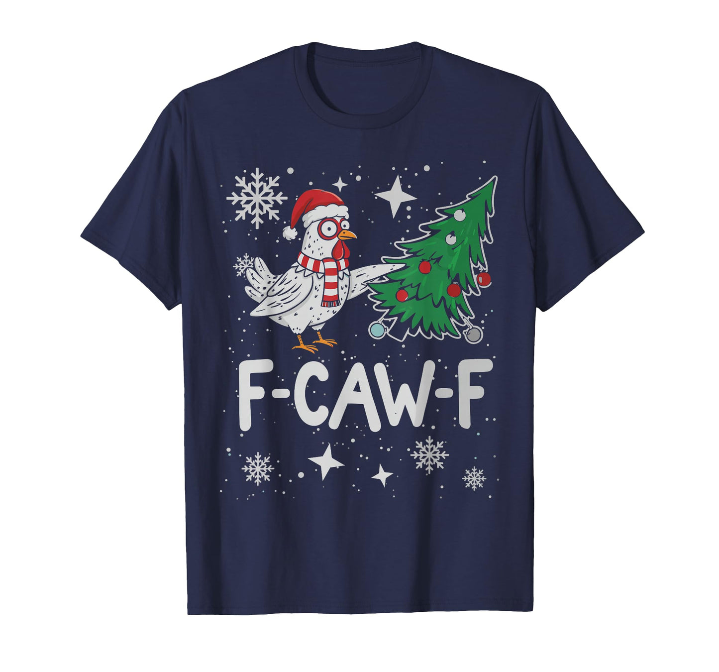 F-Caw-F Christmas Chicken Santa Hat Christmas Tree Funny T-Shirt