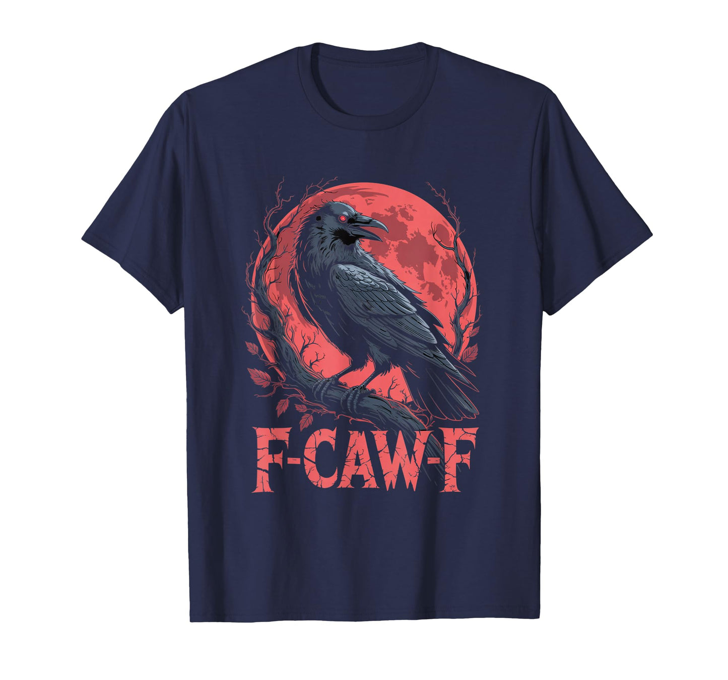 F-Caw-F Crow Funny Gothic Moon Black Bird Halloween T-Shirt