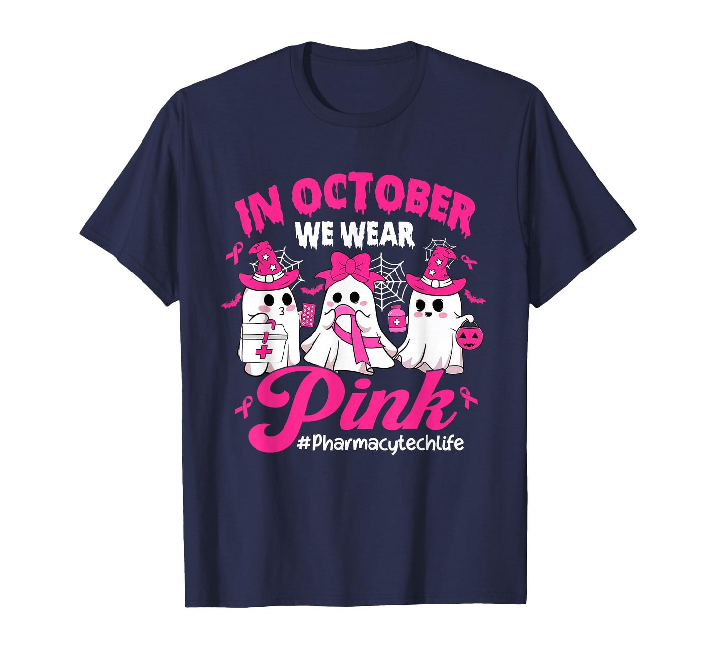 in October We Wear Pink Pharmacy Tech Life Breast Cancer T-Shirt