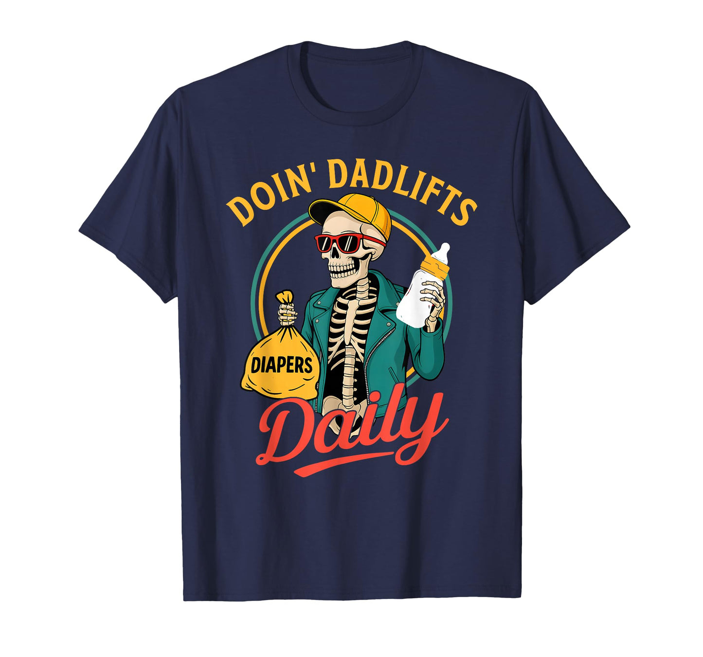 New Dad Doin' Dadlifts Daily Funny Fathers Day Skeleton Gym T-Shirt