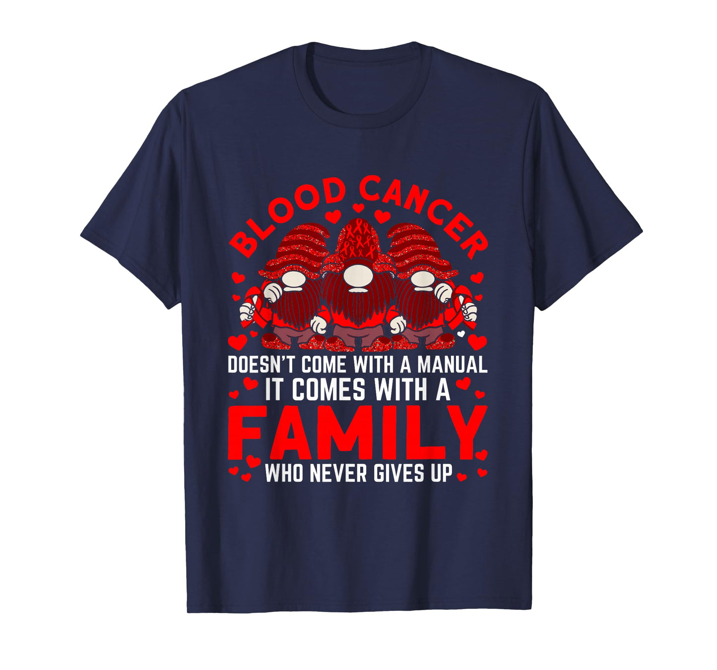 It comes with a family who never Blood Cancer Awareness T-Shirt