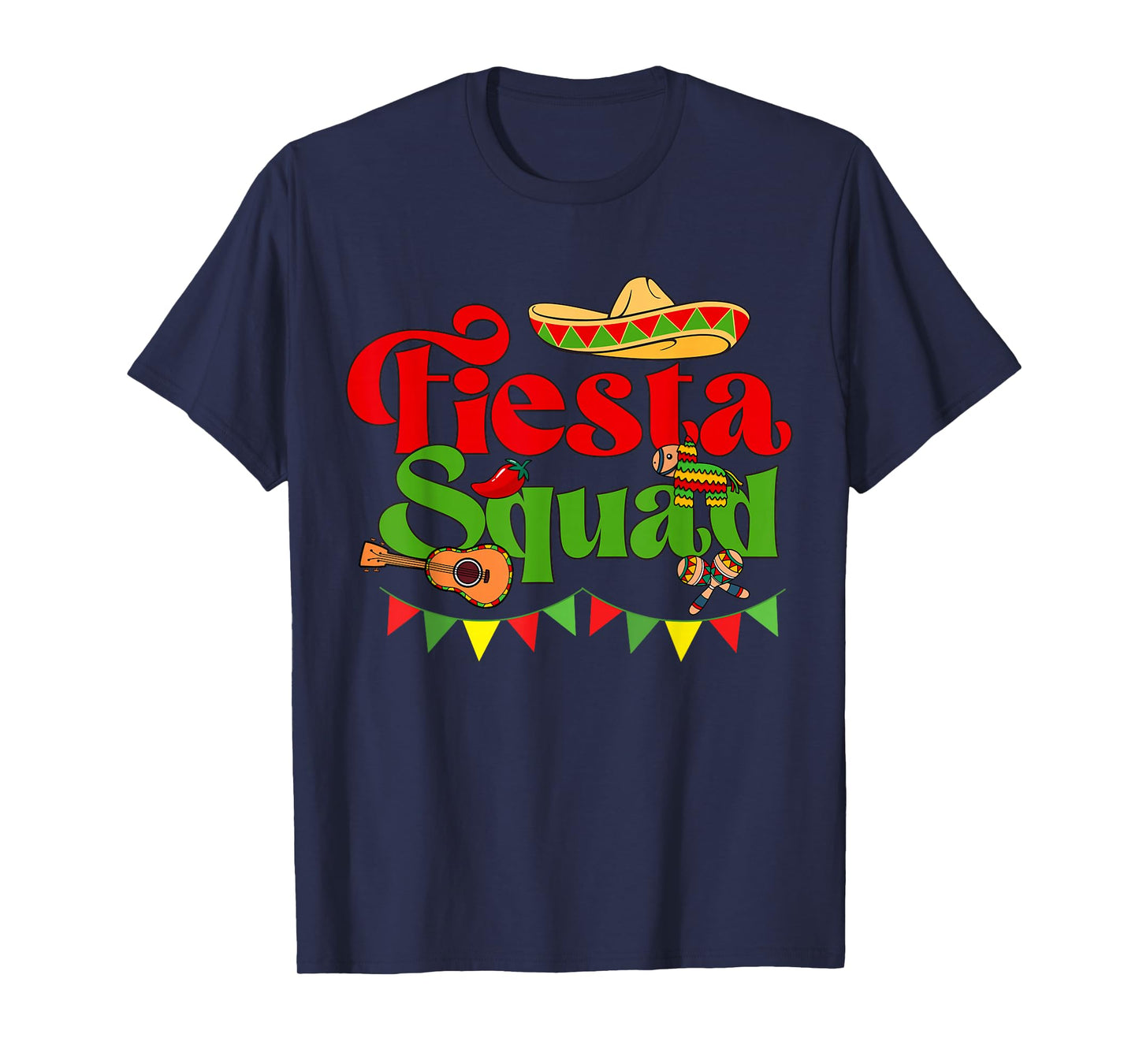 Down To Fiesta Design - Fiesta Squad T-Shirt