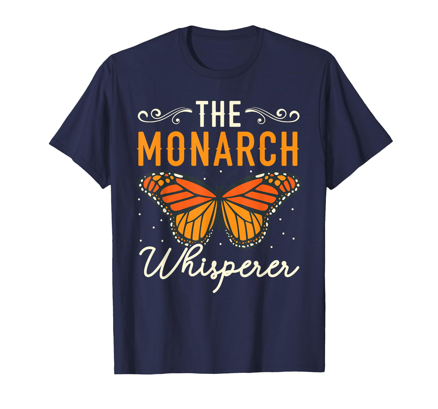The Monarch Whisperer Butterfly Insect Entomology Bug Hunter T-Shirt