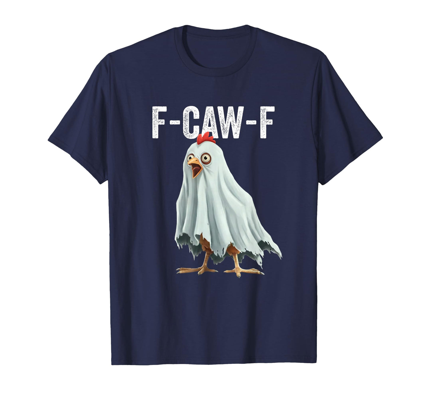 F-Caw-F Chicken Humor F-Caw-F Quote Halloween Rooster Meme T-Shirt