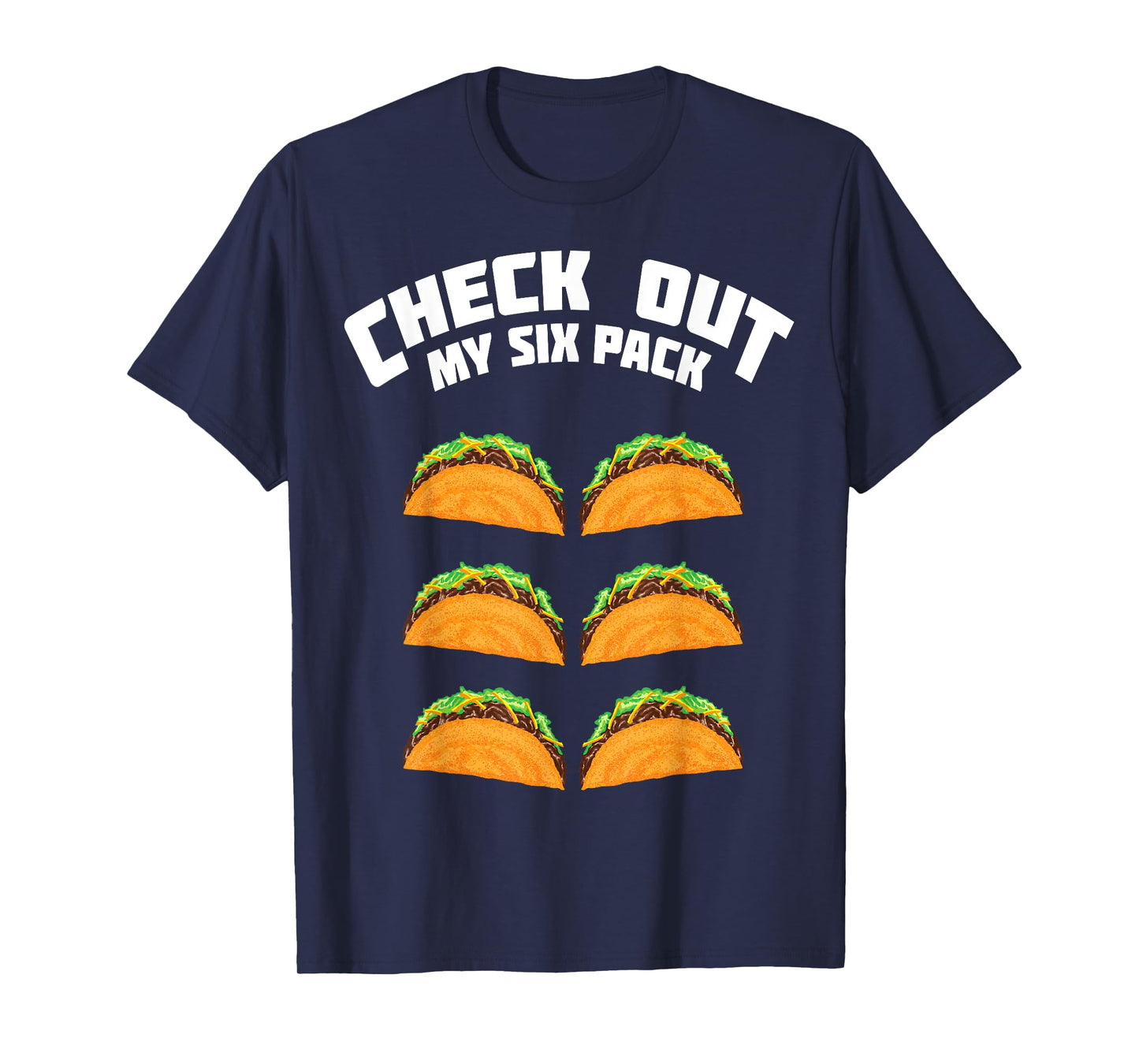 Cute Check Out My Six Pack Taco Nacho Ab Shirt For Cool Boys T-Shirt