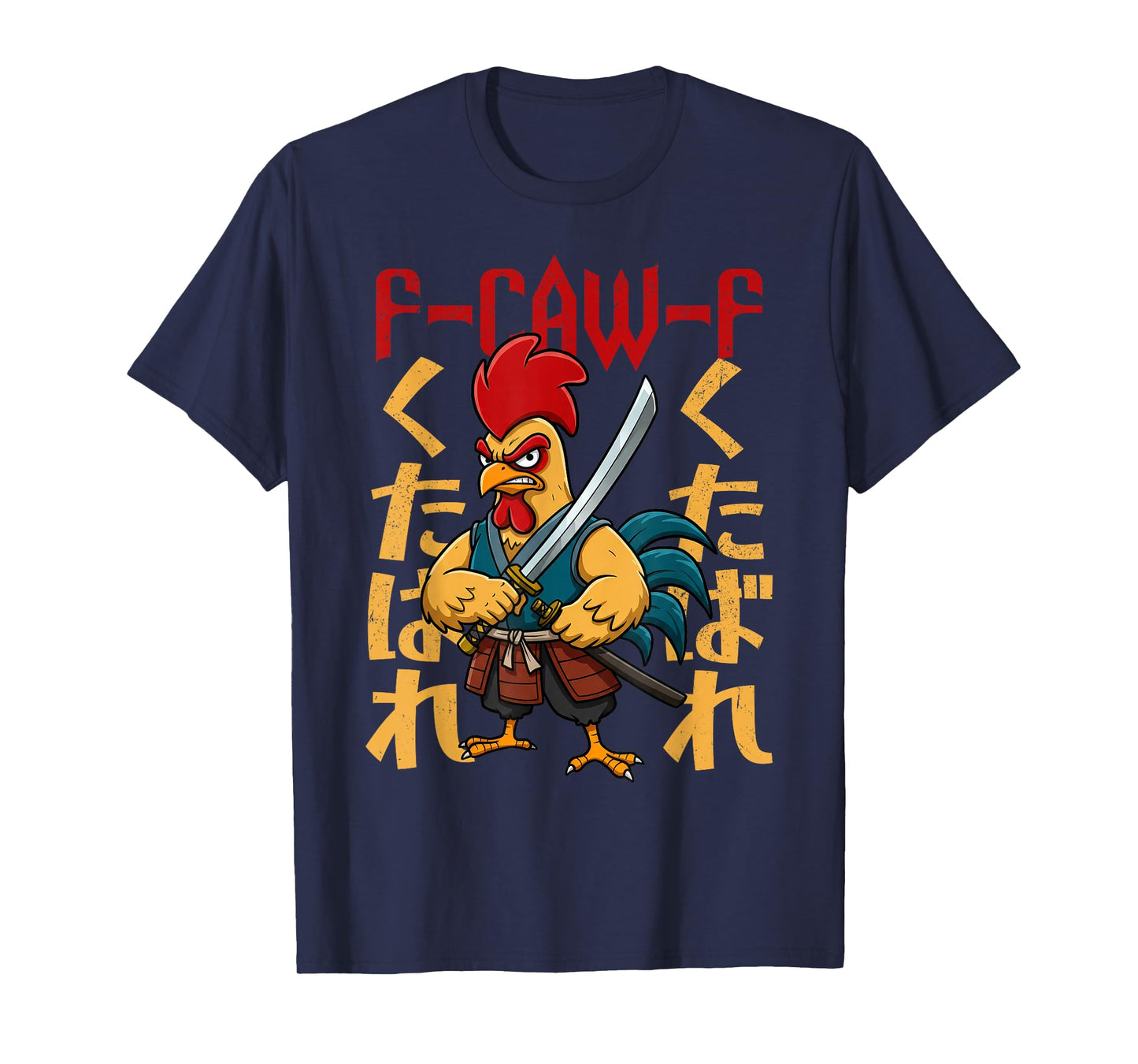 F-caw-F Quote Samurai Rooster Meme T-Shirt