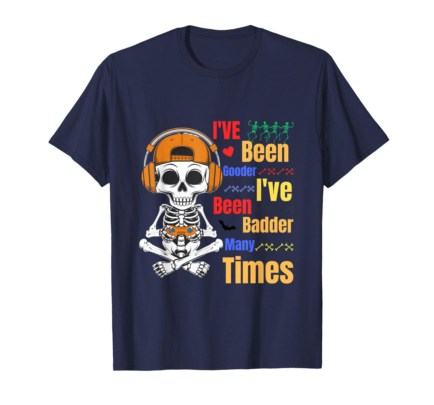 Good Times, Bad Times: A Skeleton Gamer's Journey T-Shirt
