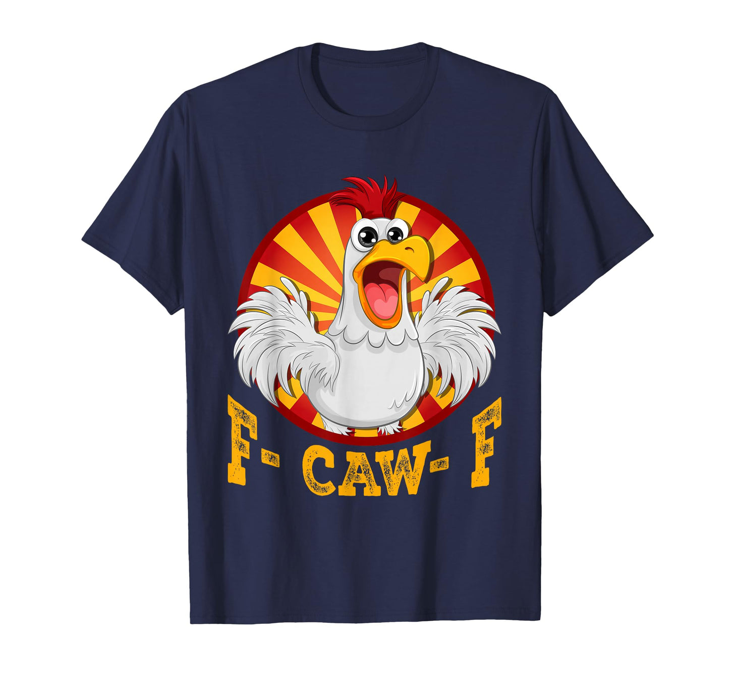 Funny F-Caw-F Chicken Shirts, FCAWF Chicken Men Women T-Shirt