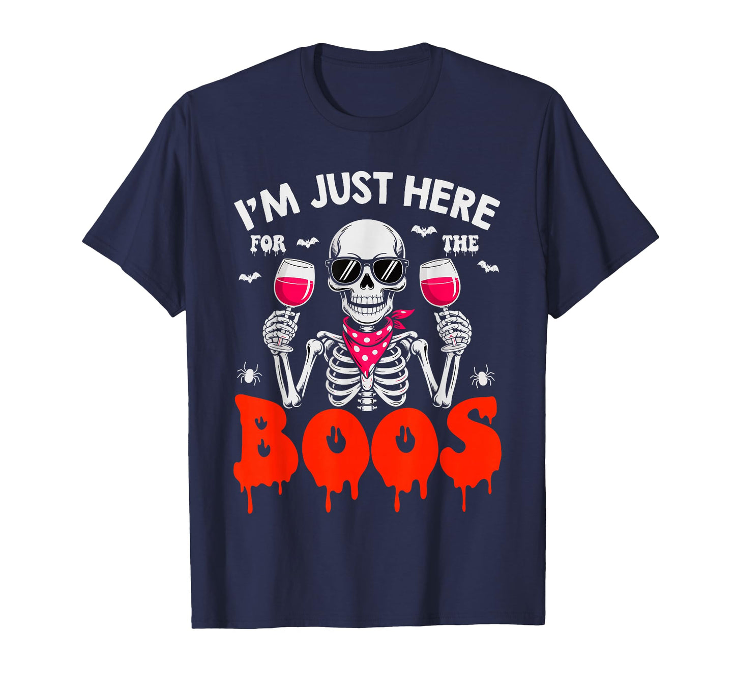Halloween Women I'm Just Here for The Boos Funny Skeleton T-Shirt
