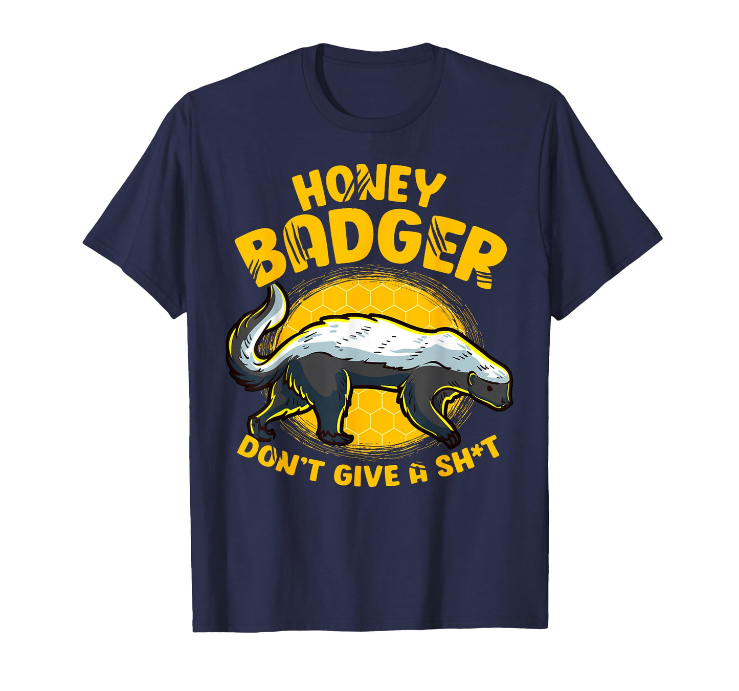 Funny Honey Badger Don't Give A Sh-t Novelty Honey Badger T-Shirt