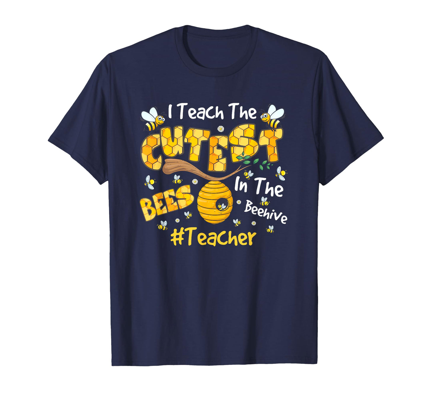I Teach The Cutest Bees In The Beehive Teacher T-Shirt for Men Women
