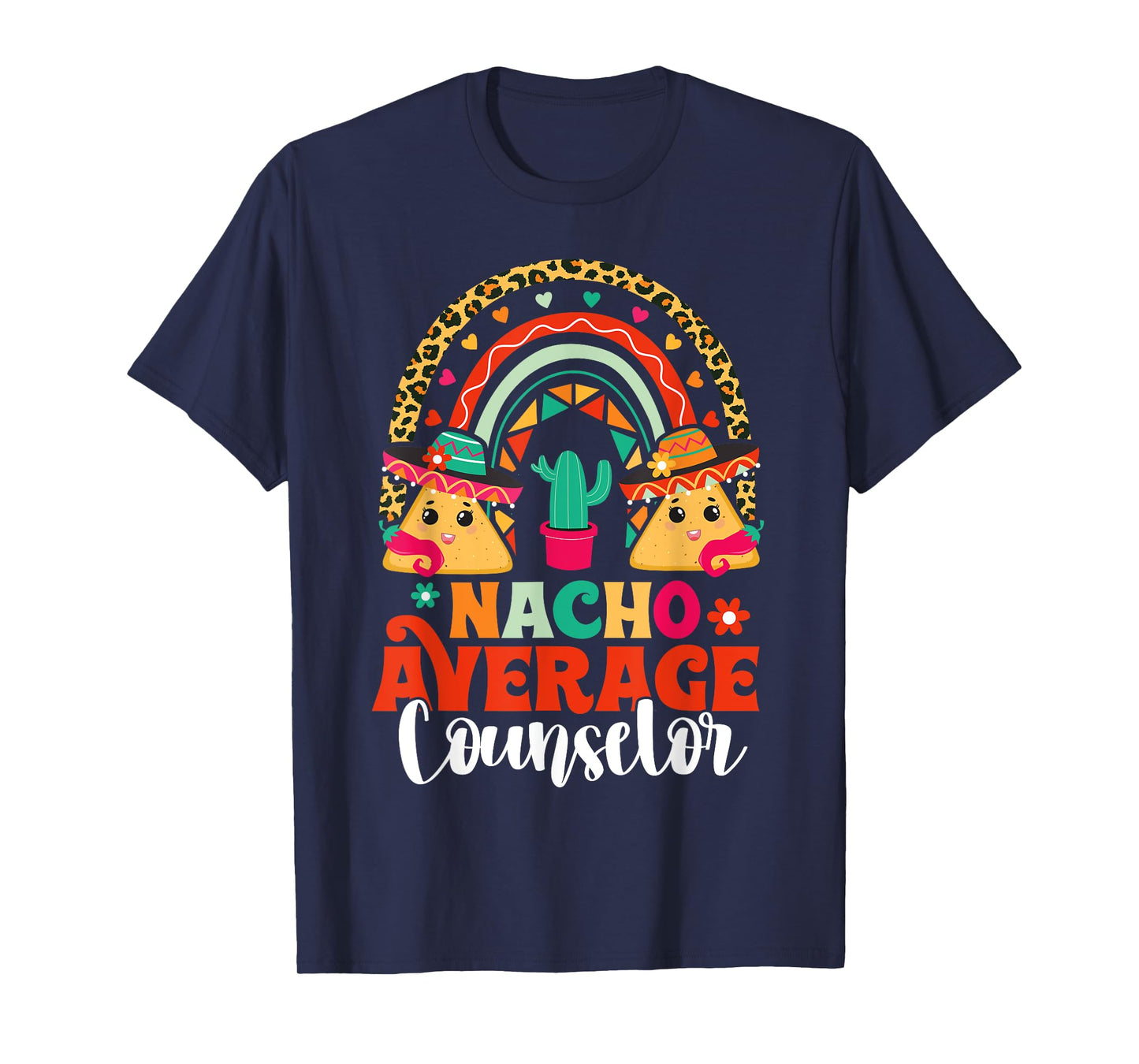 Nacho Average School Counselor Cinco De Mayo Mexican Fiesta T-Shirt