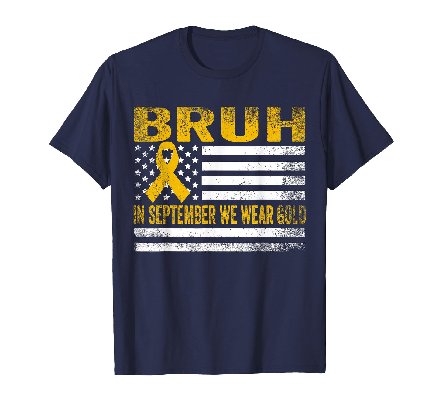 Bruh in September We Wear Gold Childhood Cancer Awareness T-Shirt