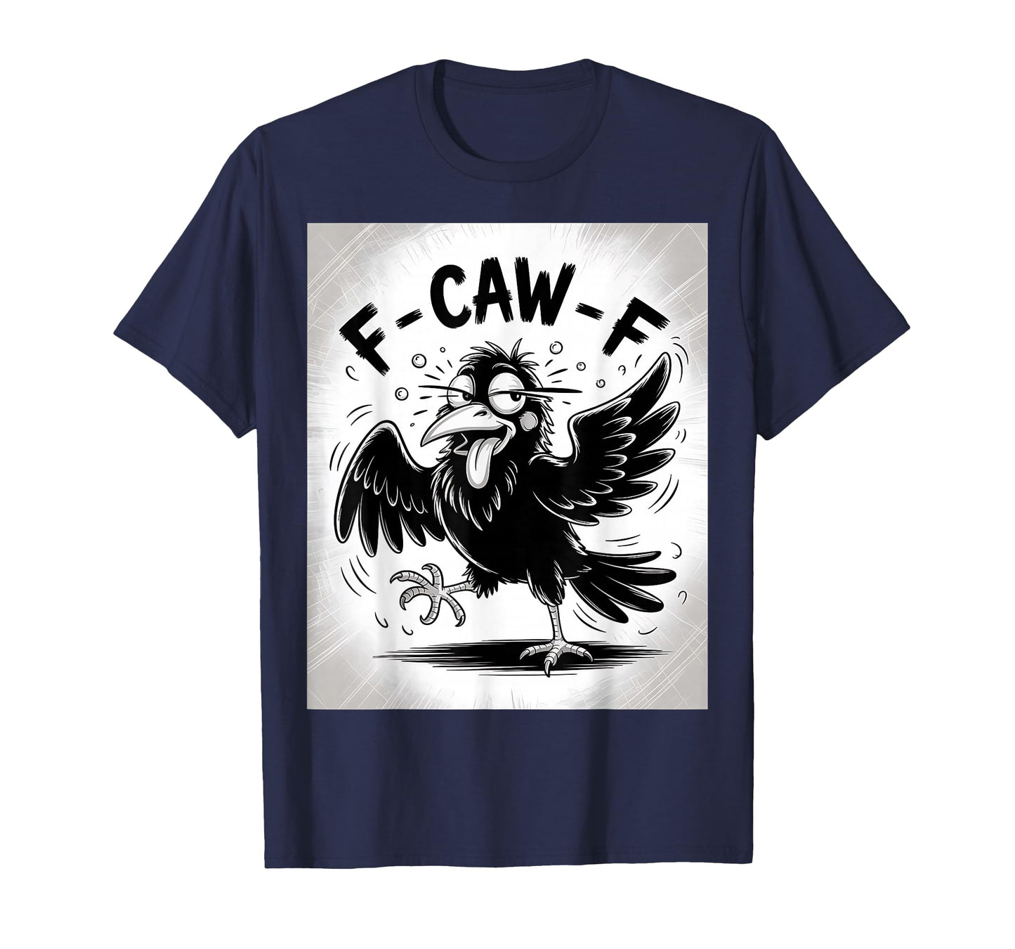 F - CAW - F tee Funny Crow Design for Bird Lovers T-Shirt