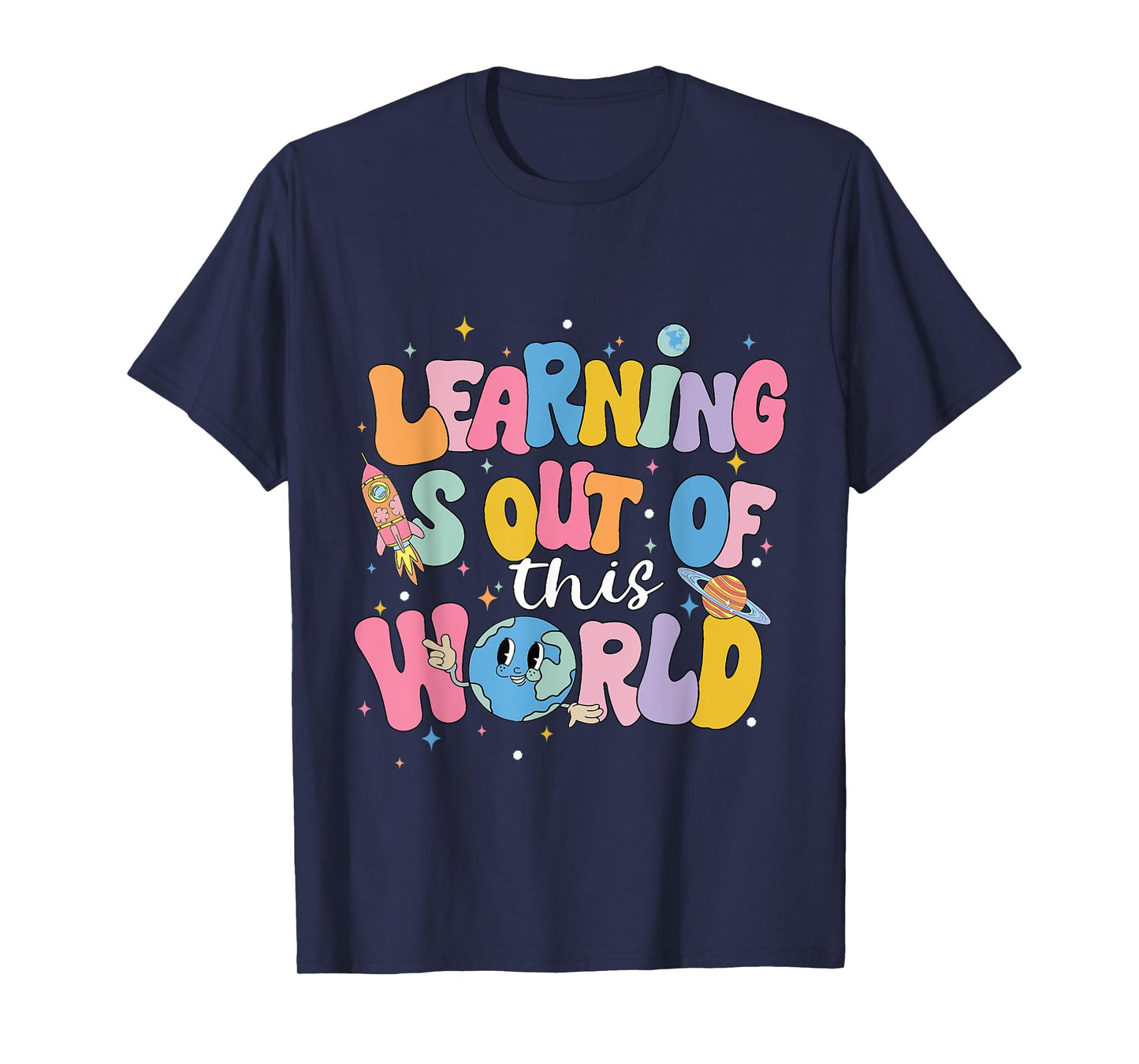 Learning Is Out Of This World Solar System Back To School T-Shirt