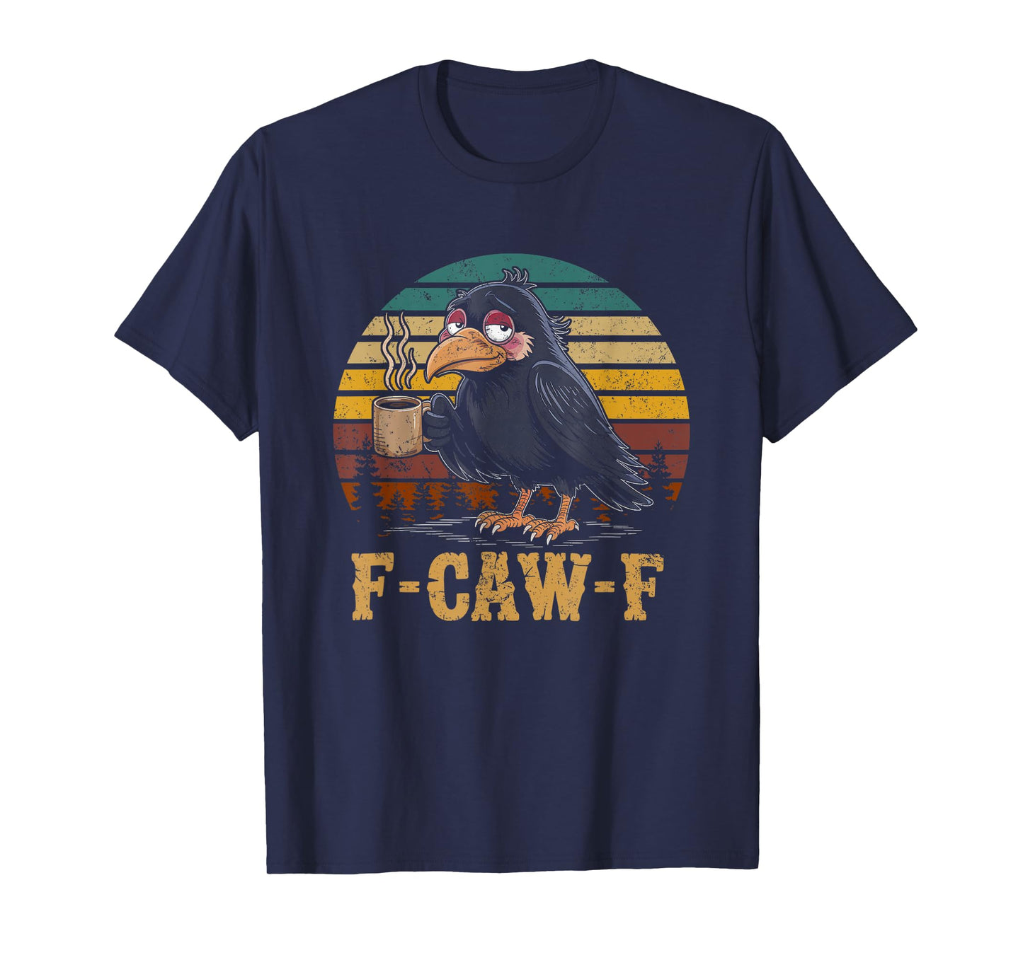 F Caw F Bird Hold Coffee Crow Gothic Raven Funny Halloween T-Shirt