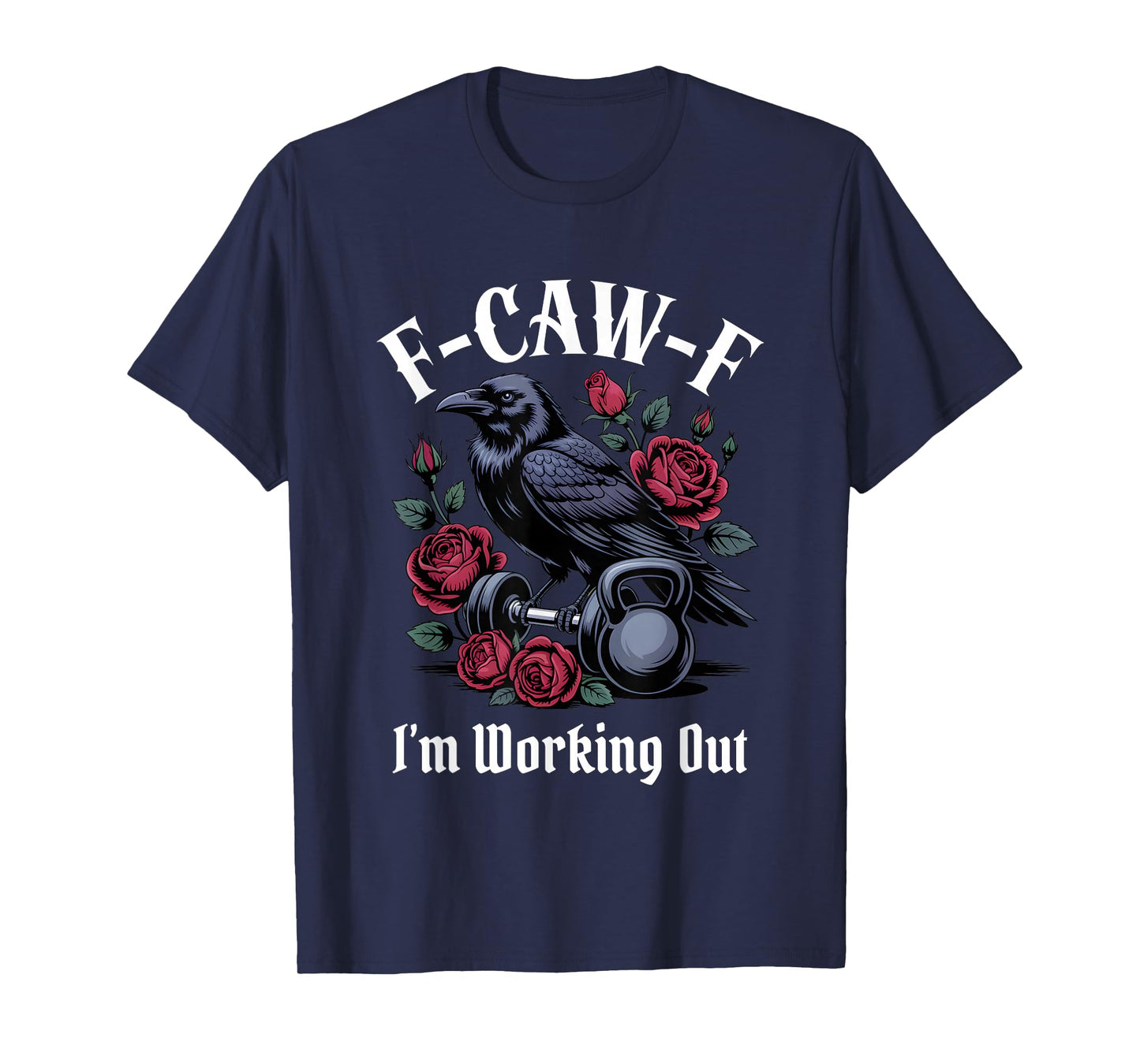 Funny F-Caw-F Gothic Exercising T-Shirt