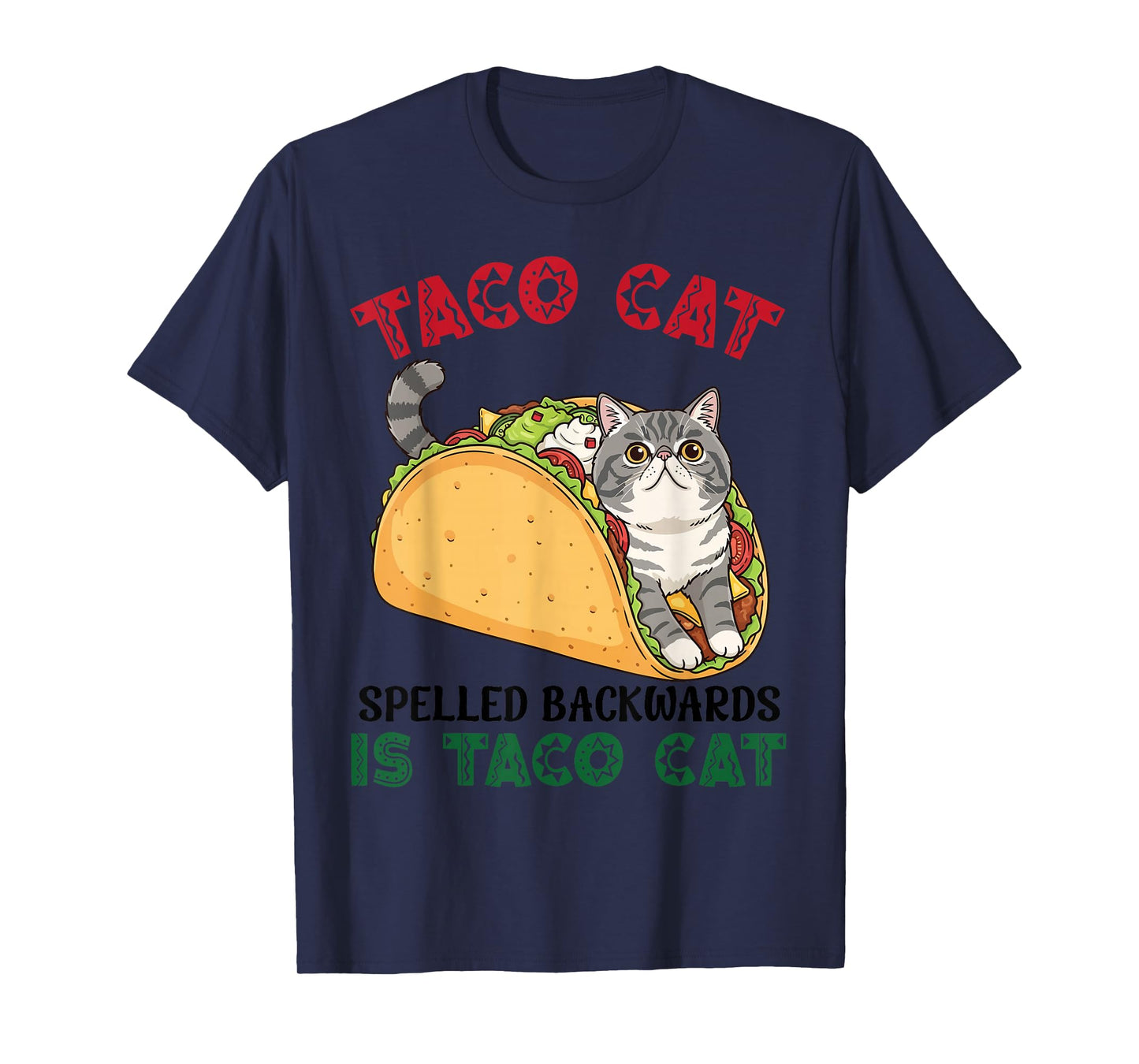 Exotic Shorthair Taco Cat Spelled Backwards Taco Inside Cat T-Shirt