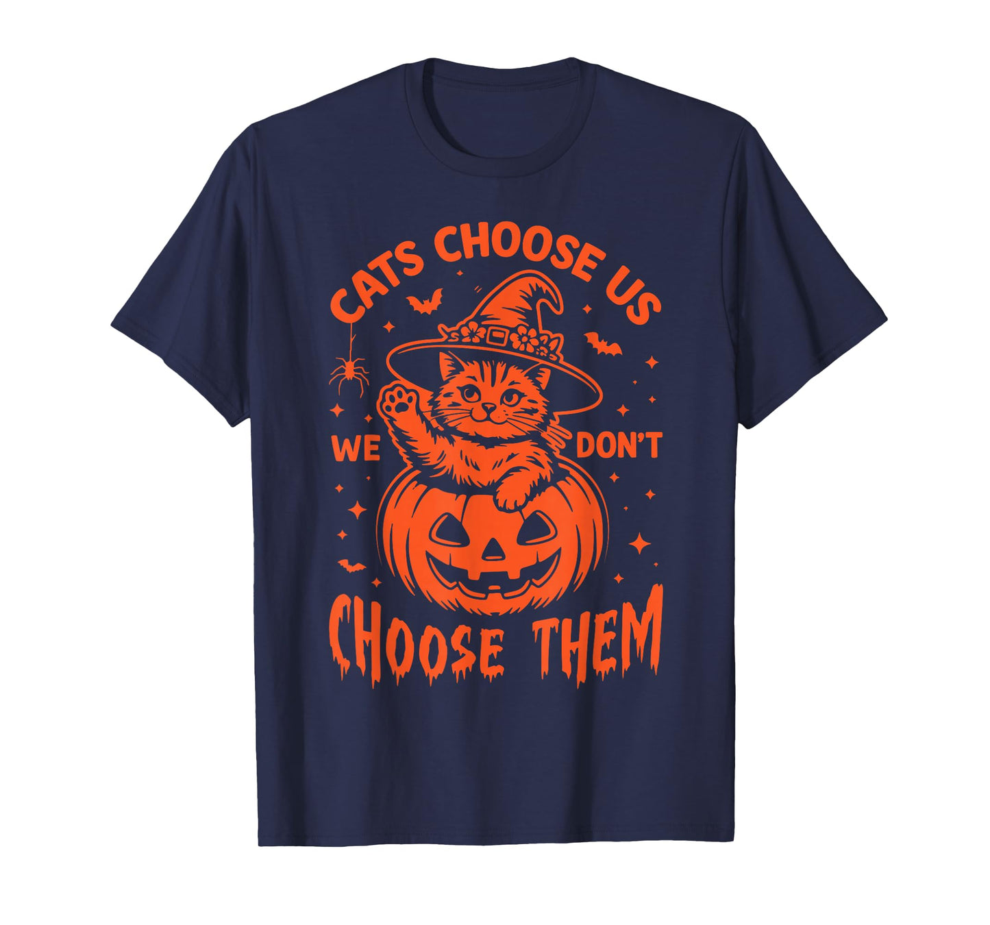 Cats Choose us, we Don’t Choose Them. Cat Halloween Pumpkin T-Shirt