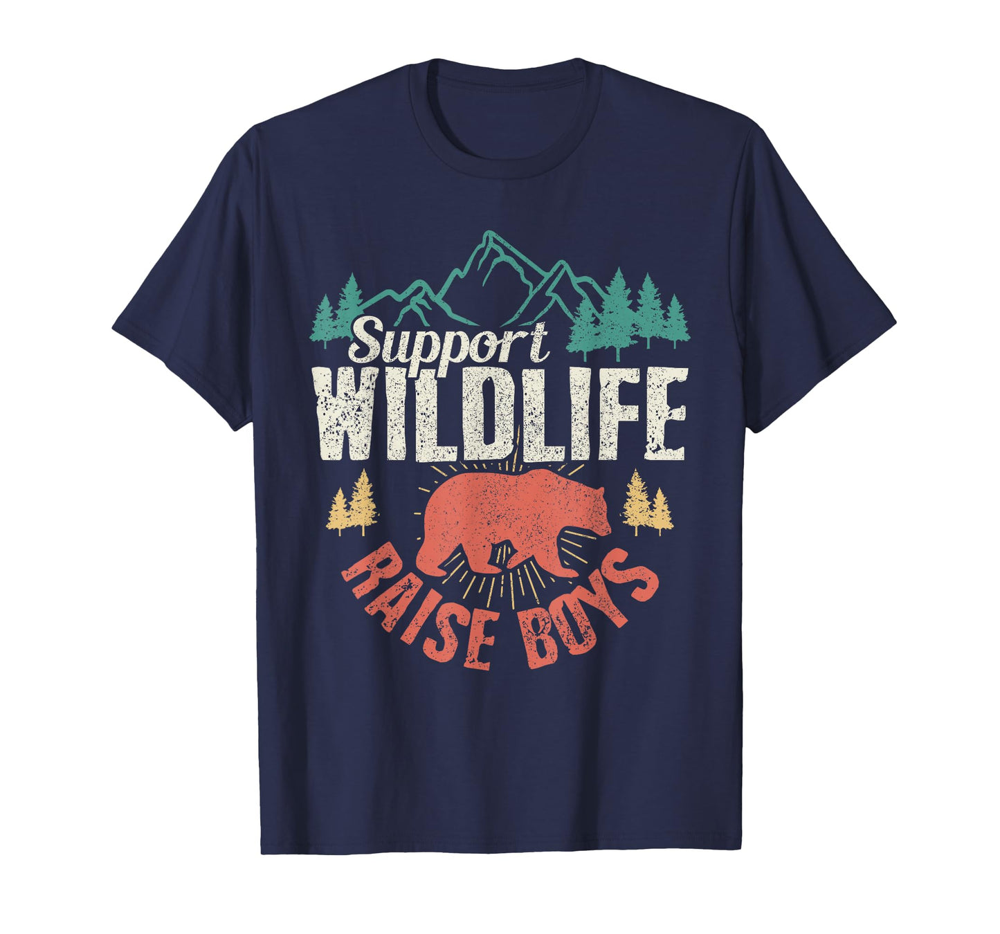 Support Wildlife Raise Boys T-Shirt Vintage Mothers Day Gift T-Shirt