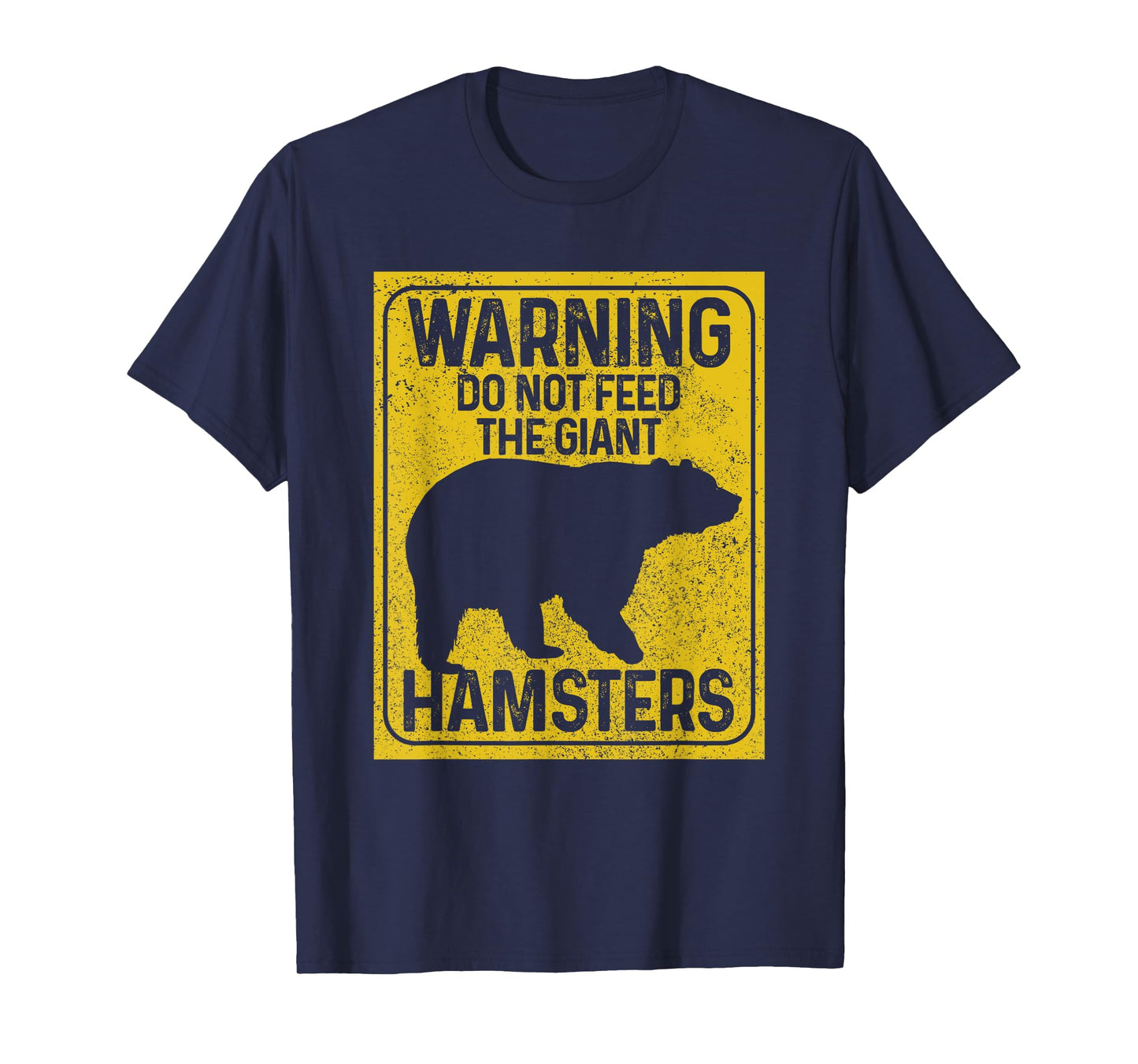 Do Not Feed The Giant Hamsters Funny National Park Bear T-Shirt