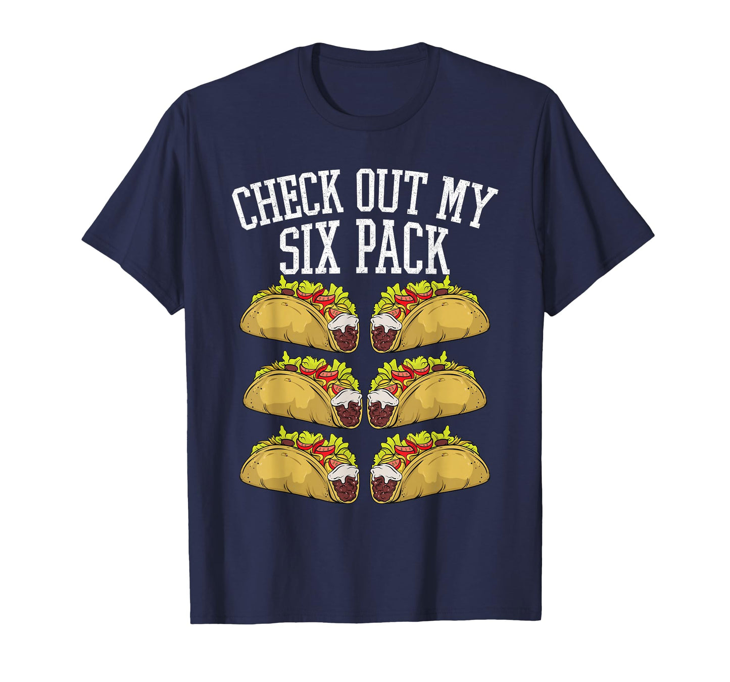 Fitness 6 Pack Tacos Funny Mexican Gym Top for Taco Lover T-Shirt