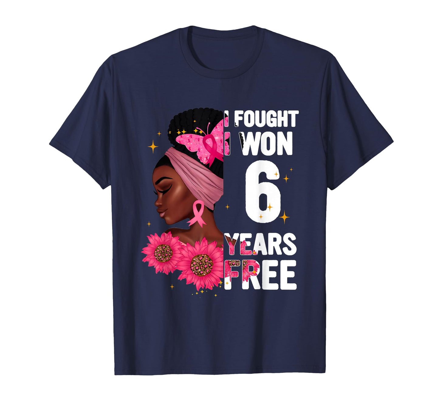 I Fought I Won 6 Year Free Breast Cancer Black Women T-Shirt