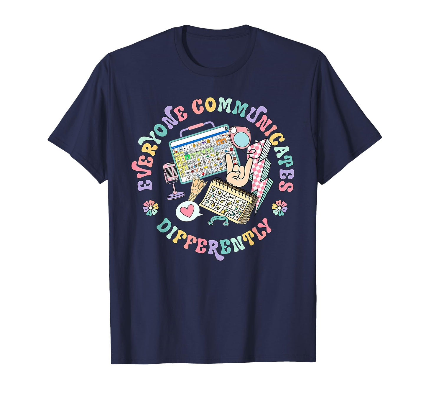 Everyone Communicates Differently Special Ed Mental Health T-Shirt