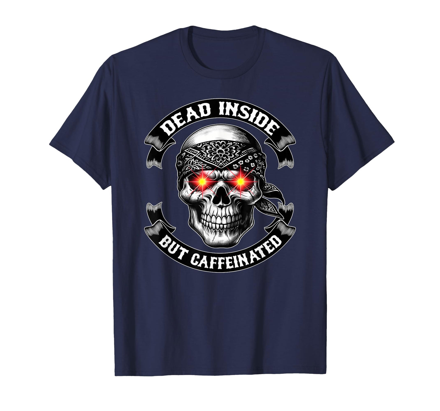 I'm Dead Inside BUT Caffeinated Funny Coffee and Chaos T-Shirt